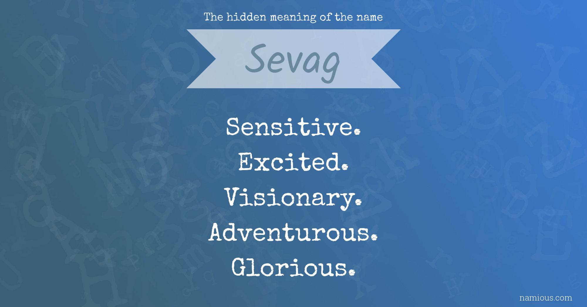 The hidden meaning of the name Sevag
