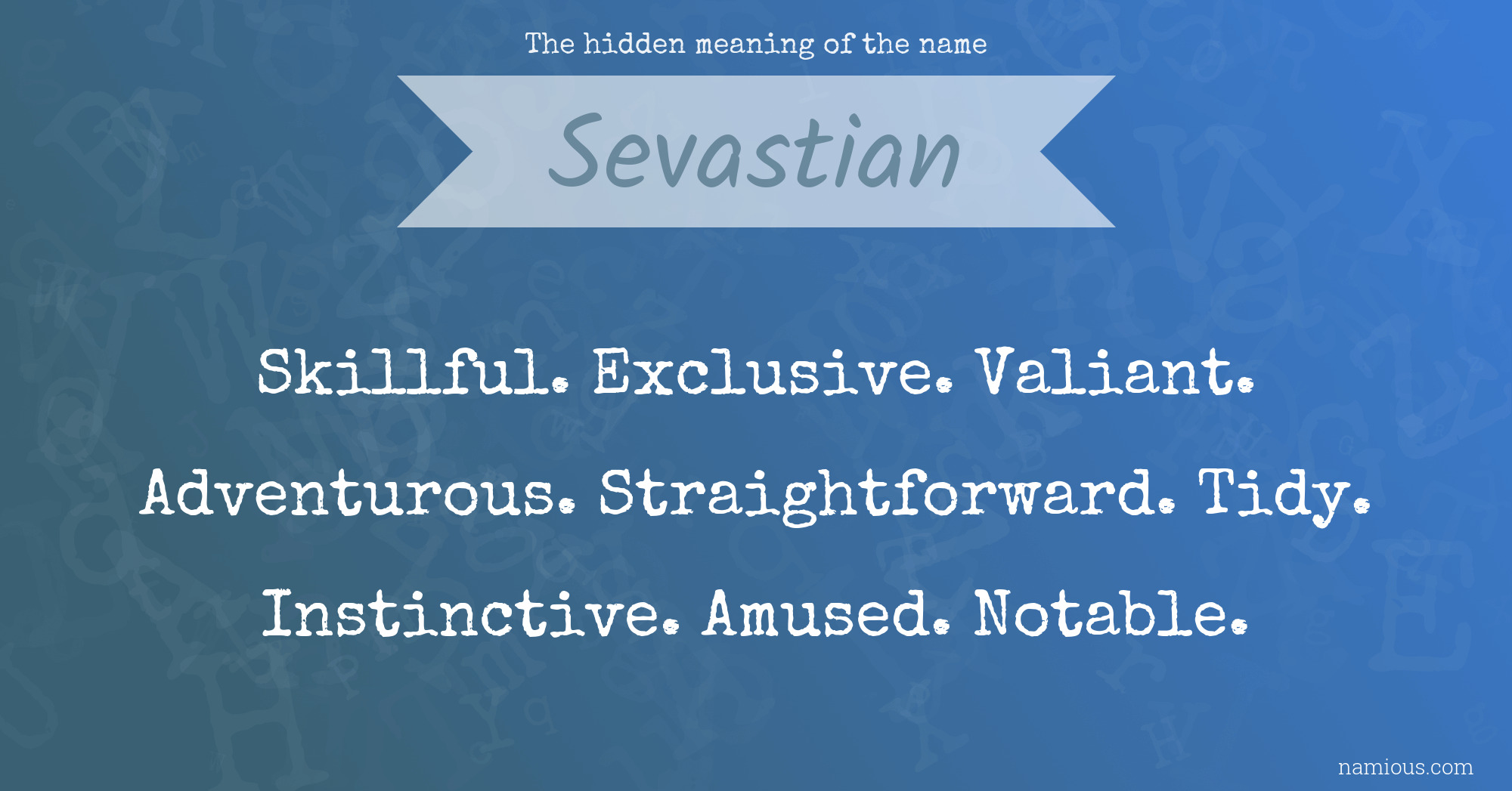 The hidden meaning of the name Sevastian