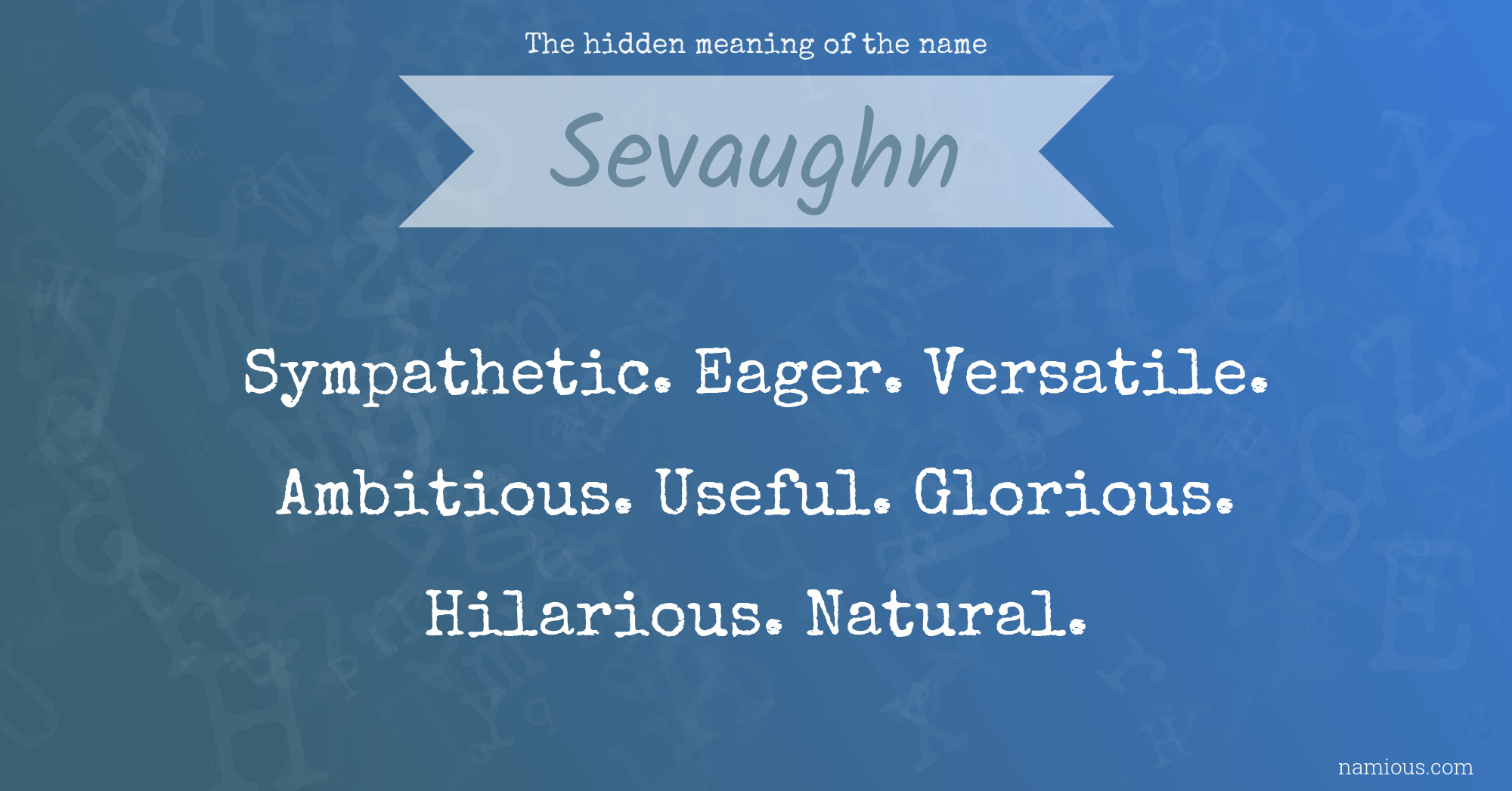 The hidden meaning of the name Sevaughn