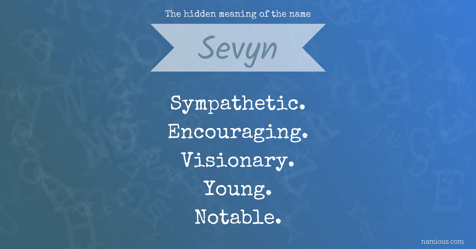 The hidden meaning of the name Sevyn