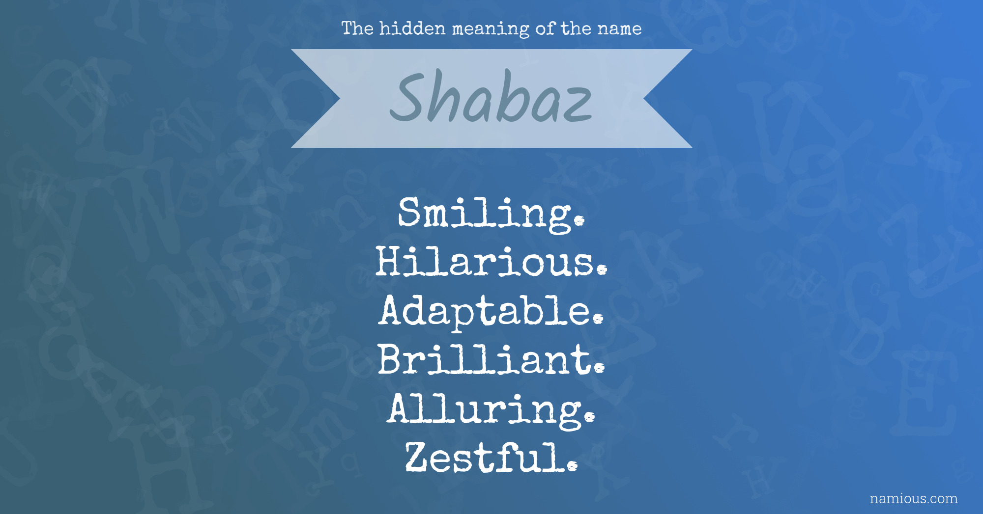 The hidden meaning of the name Shabaz