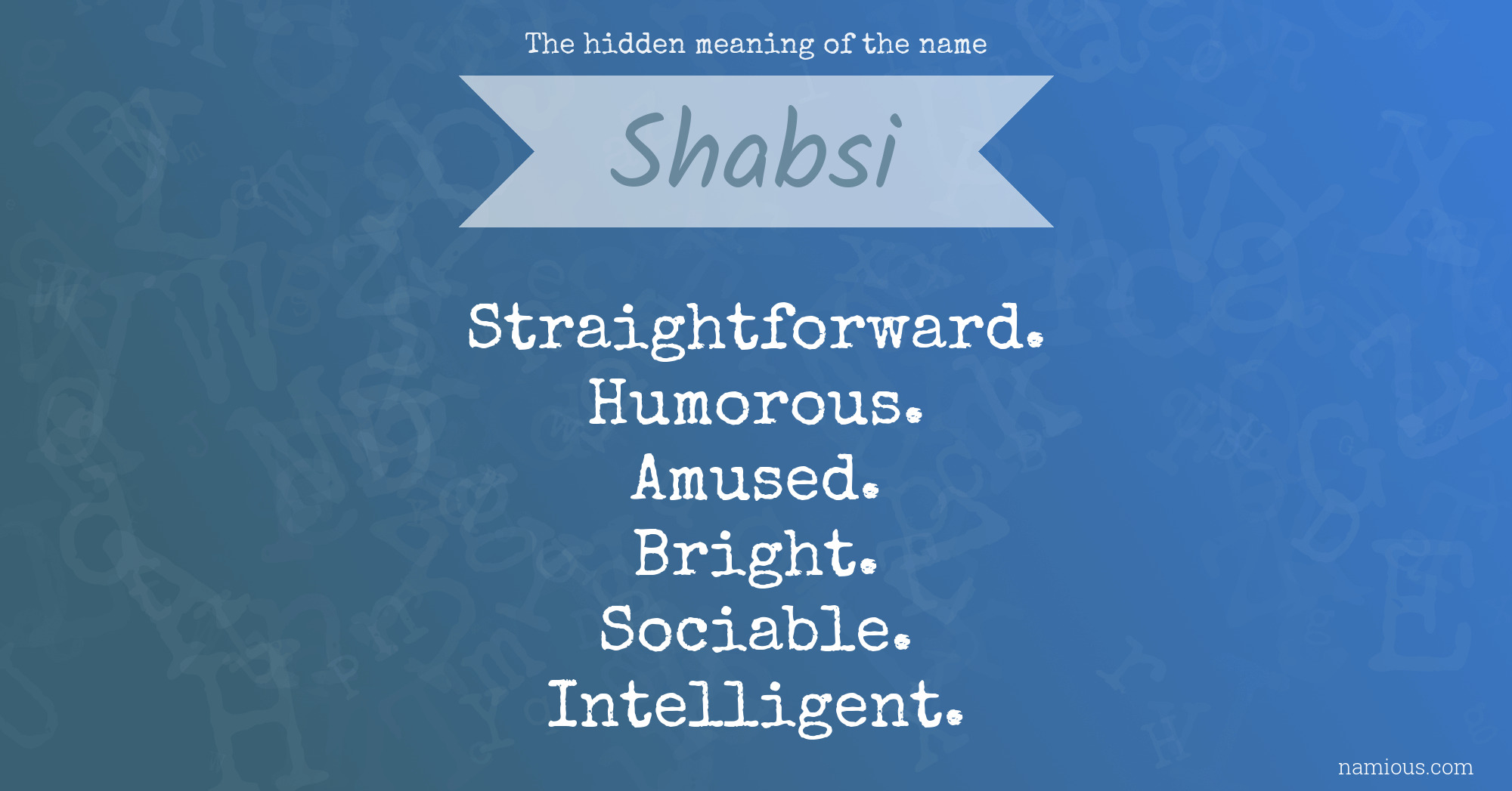 The hidden meaning of the name Shabsi