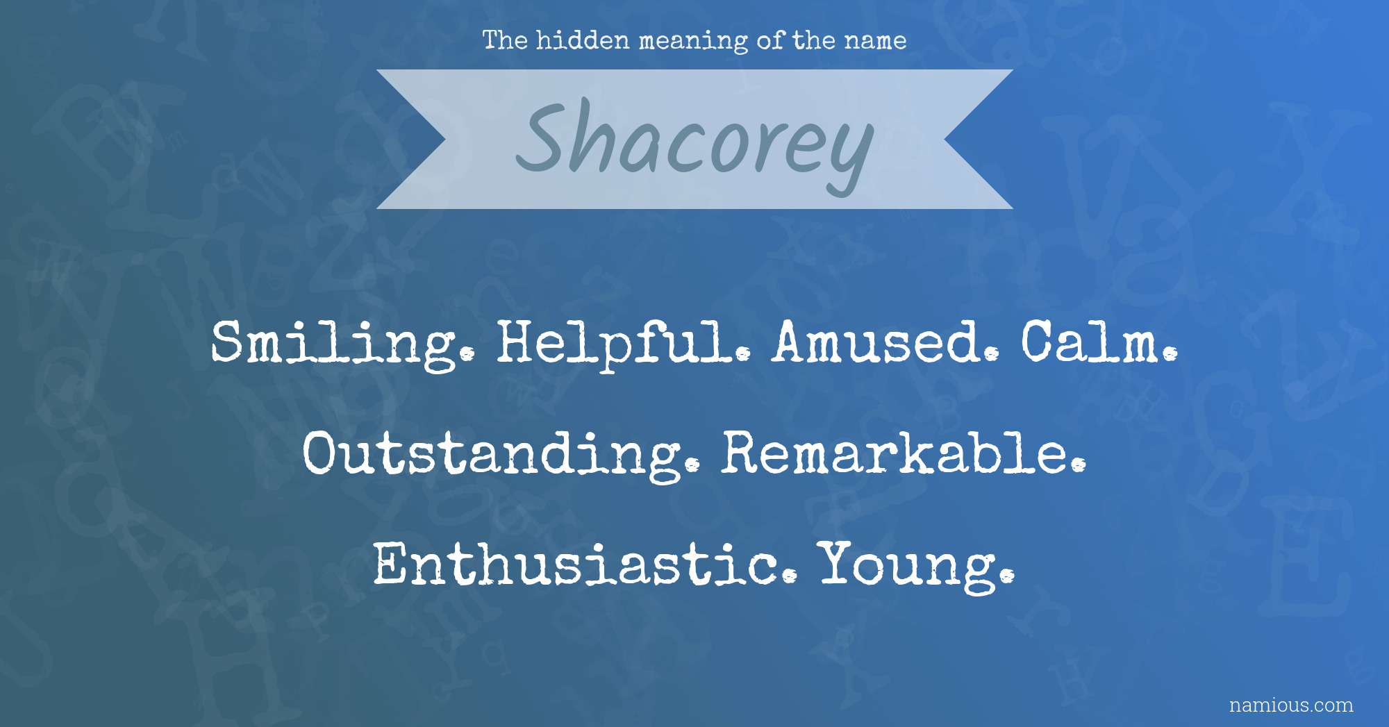 The hidden meaning of the name Shacorey