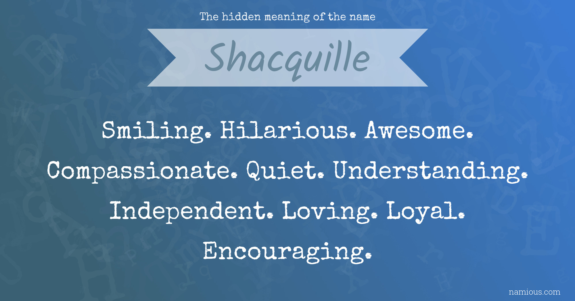 The hidden meaning of the name Shacquille