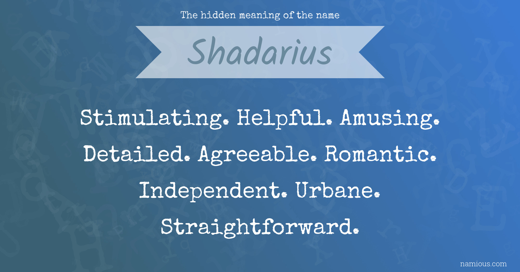 The hidden meaning of the name Shadarius