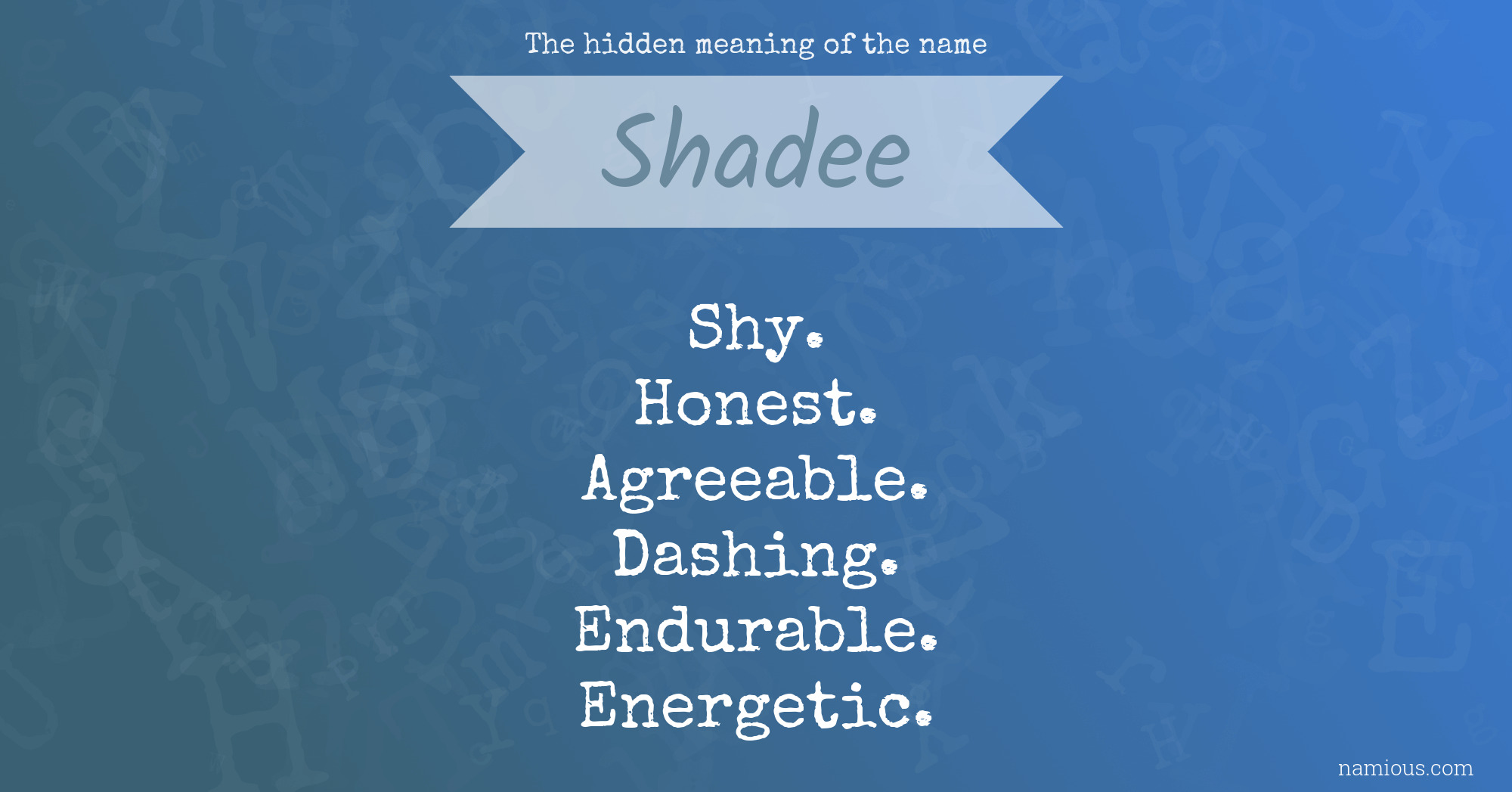 The hidden meaning of the name Shadee