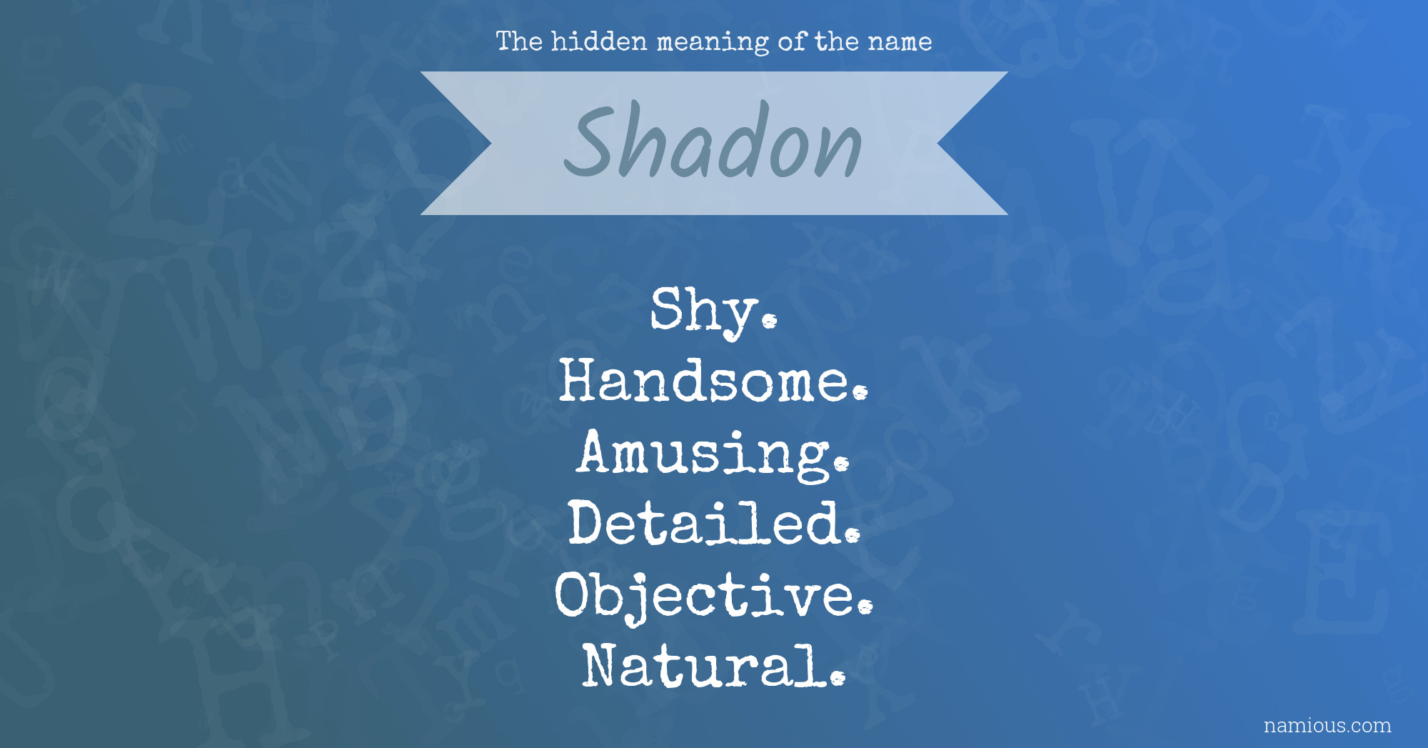 The hidden meaning of the name Shadon