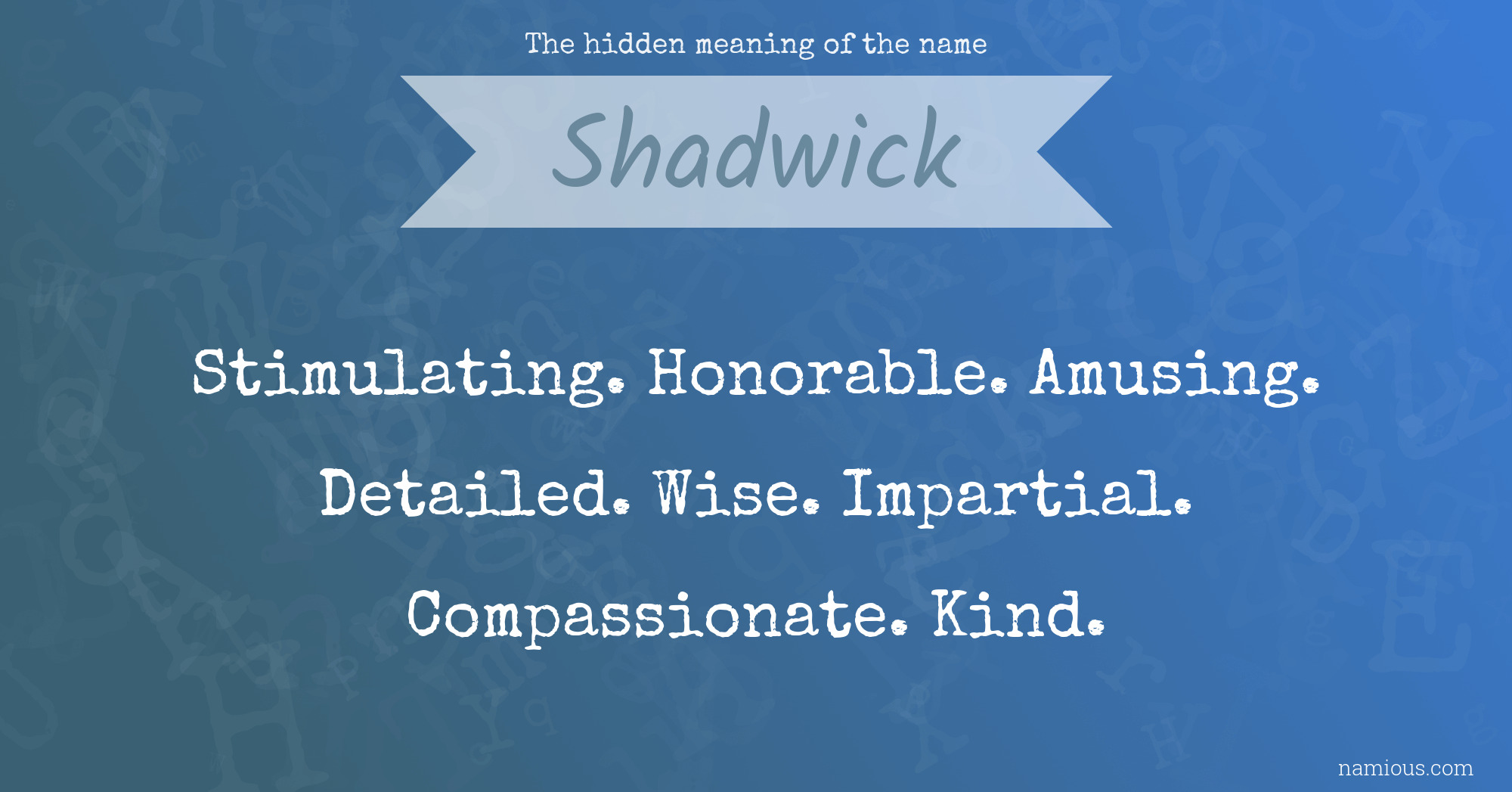 The hidden meaning of the name Shadwick