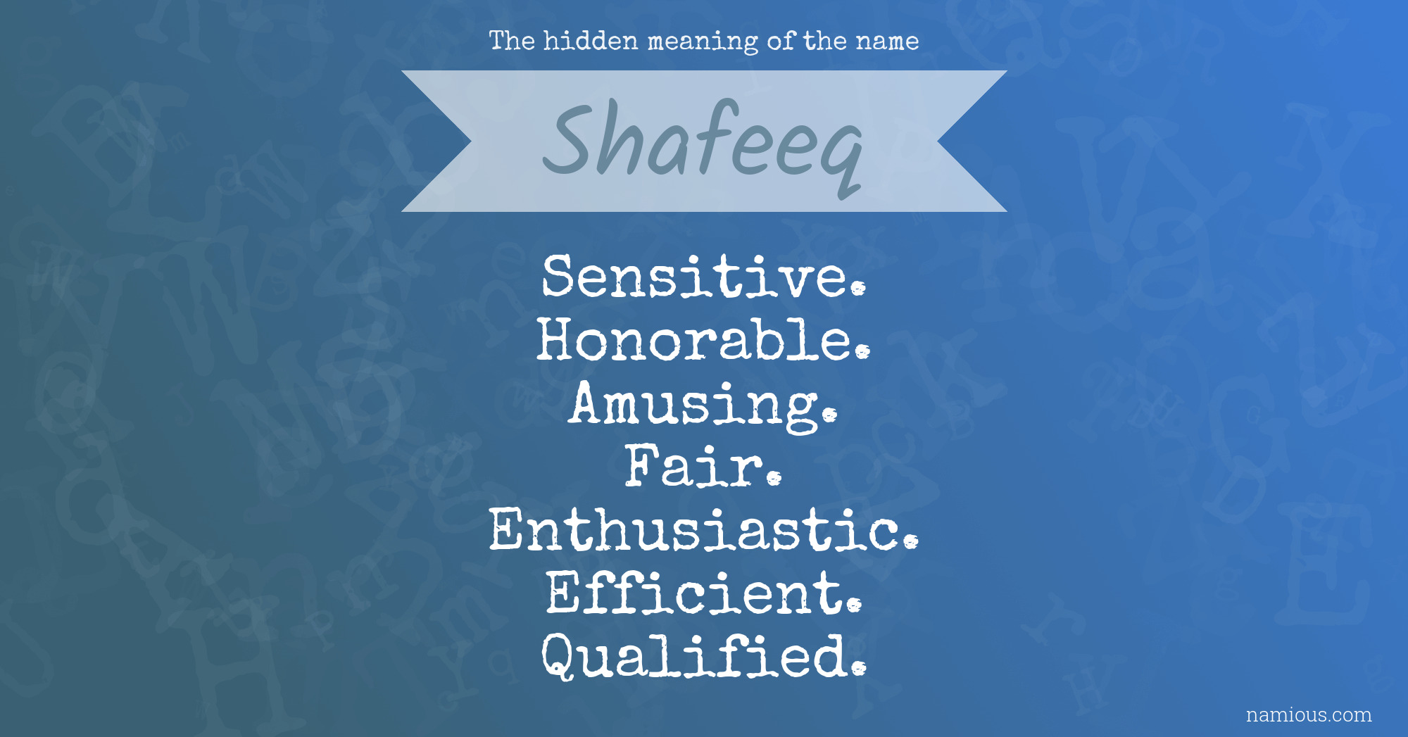 The hidden meaning of the name Shafeeq