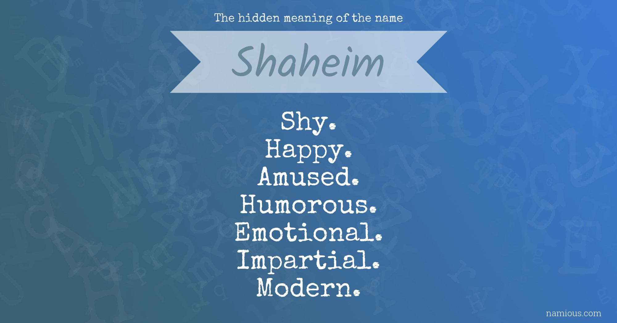 The hidden meaning of the name Shaheim