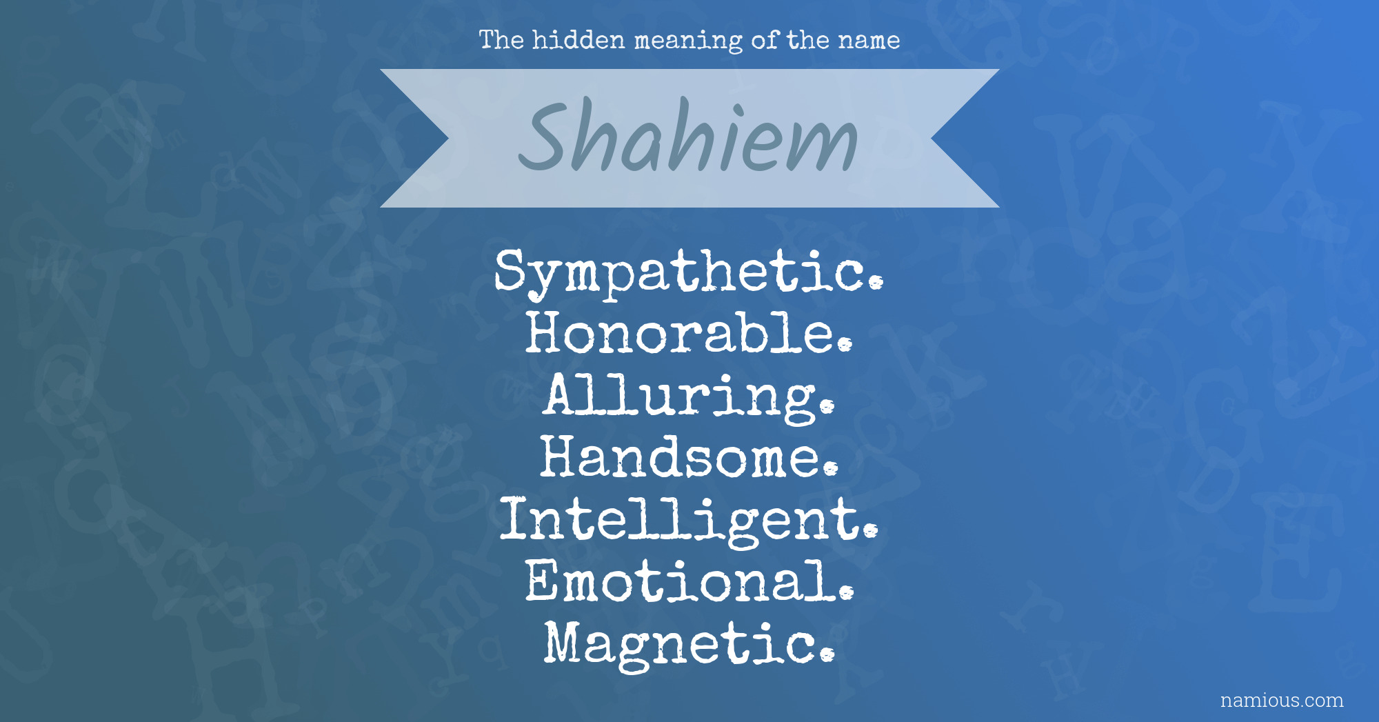 The hidden meaning of the name Shahiem