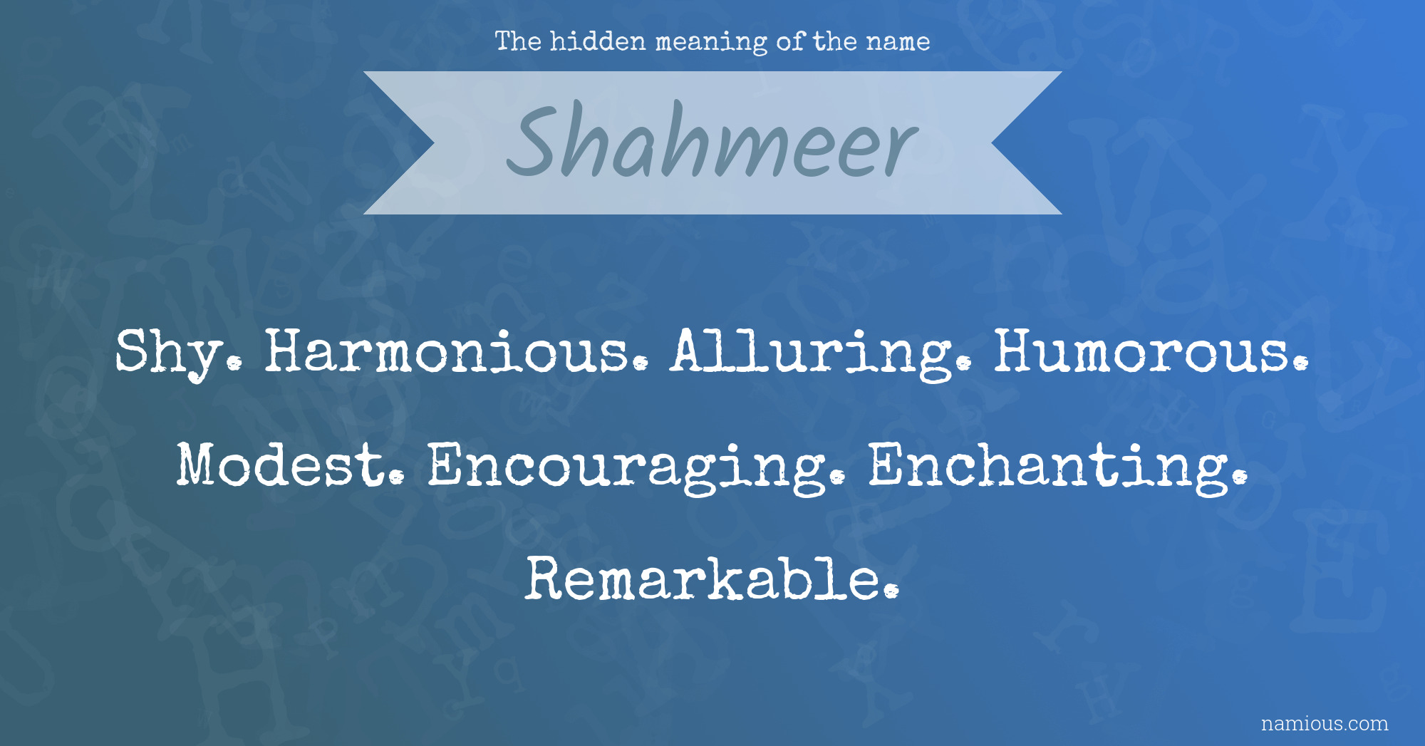 The hidden meaning of the name Shahmeer