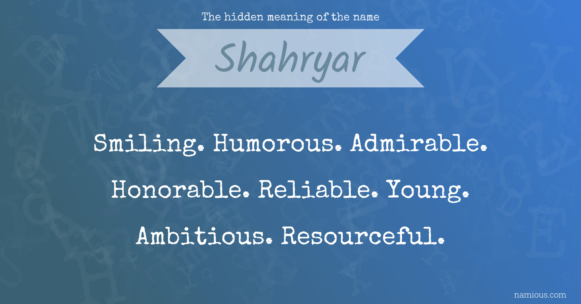 The hidden meaning of the name Shahryar