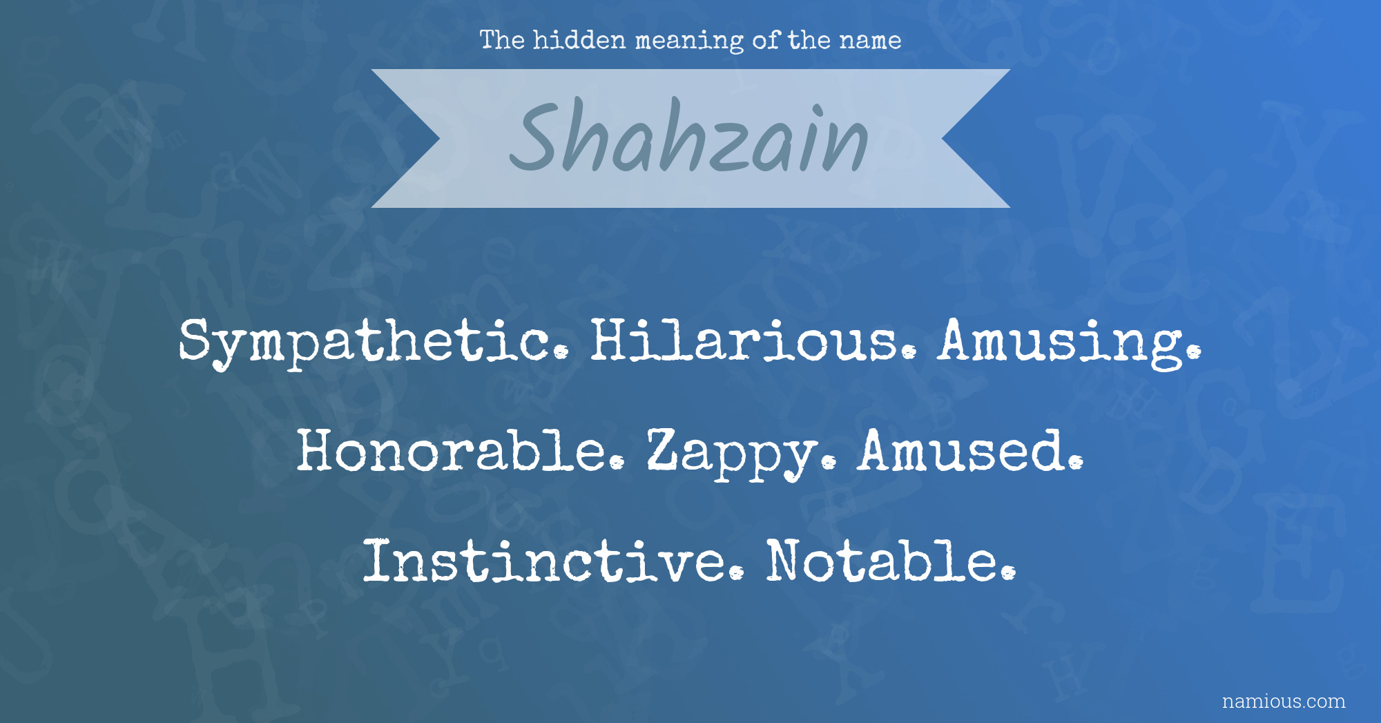 The hidden meaning of the name Shahzain