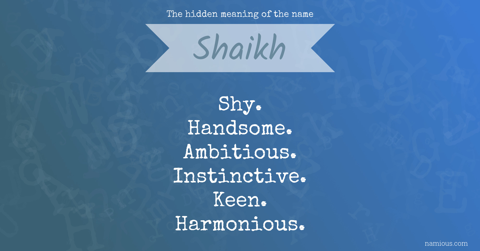 The hidden meaning of the name Shaikh