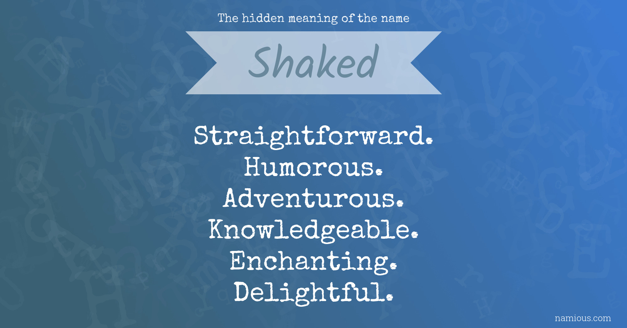 The hidden meaning of the name Shaked