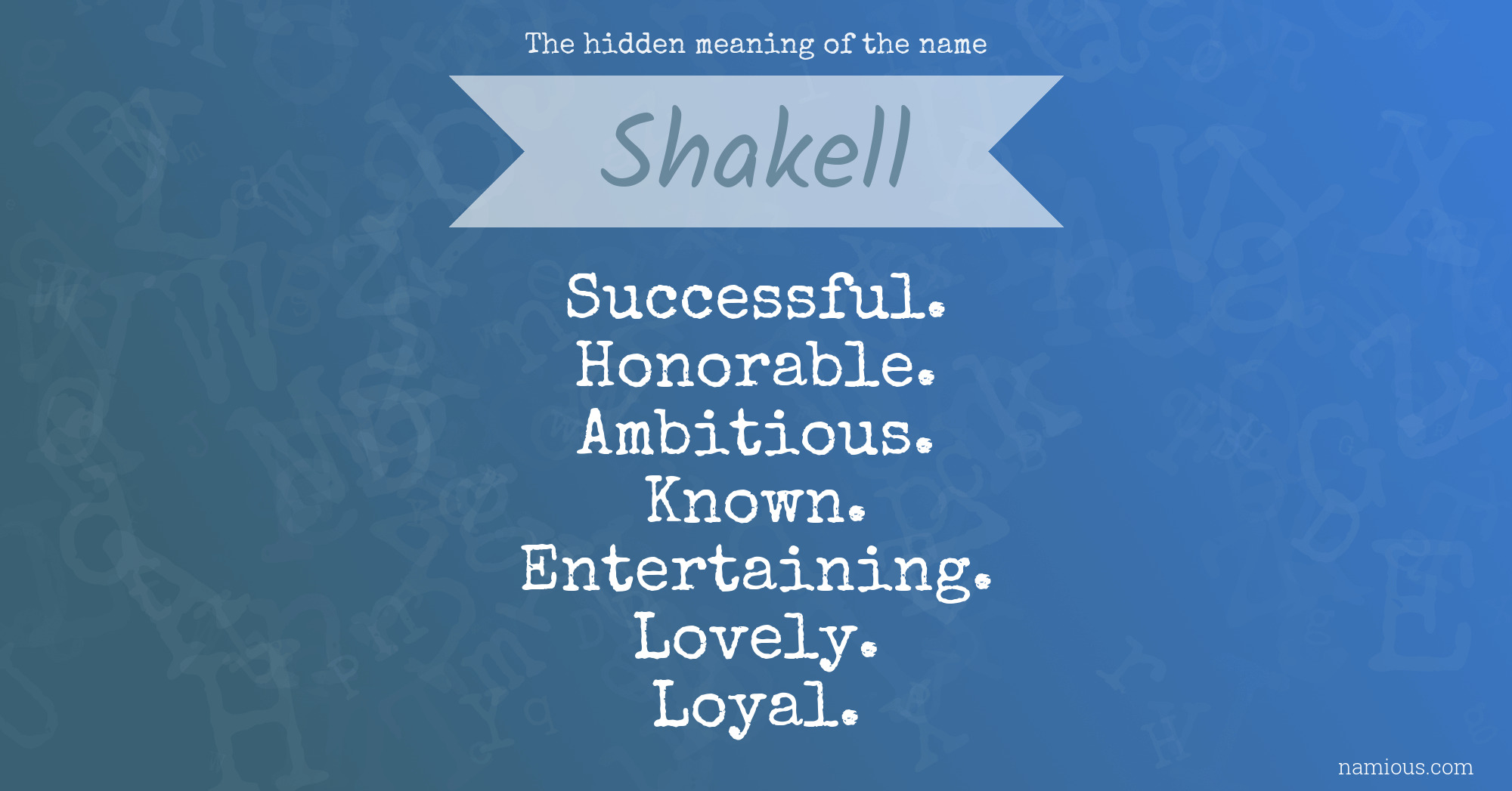 The hidden meaning of the name Shakell