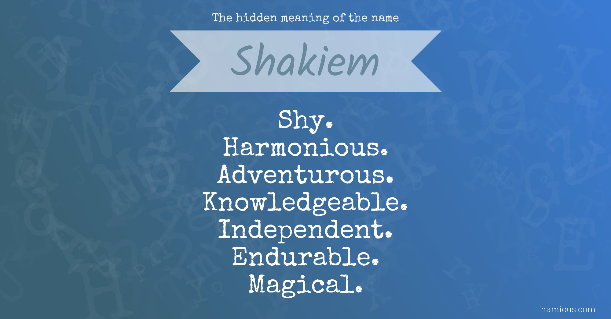 The hidden meaning of the name Shakiem