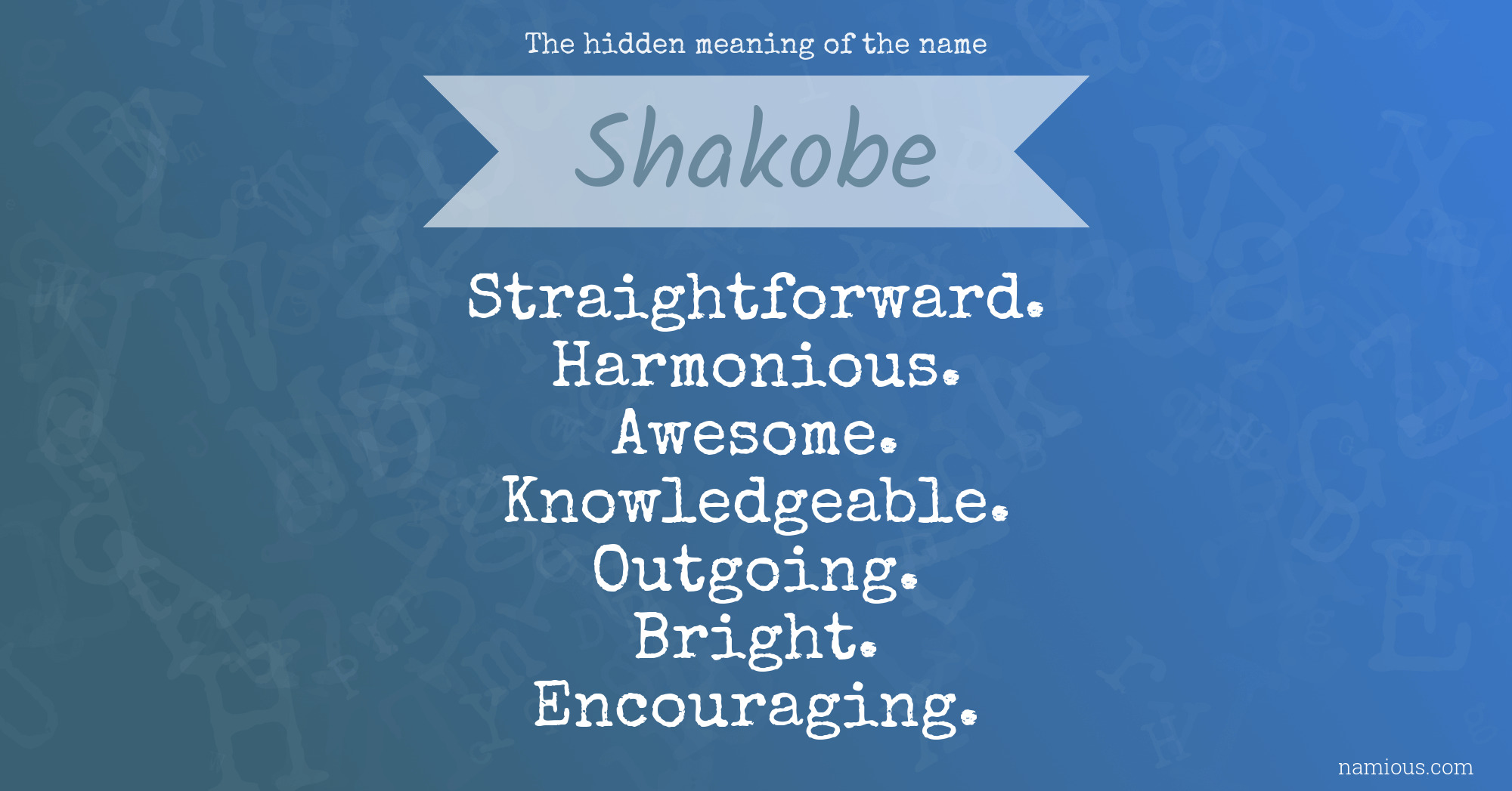 The hidden meaning of the name Shakobe