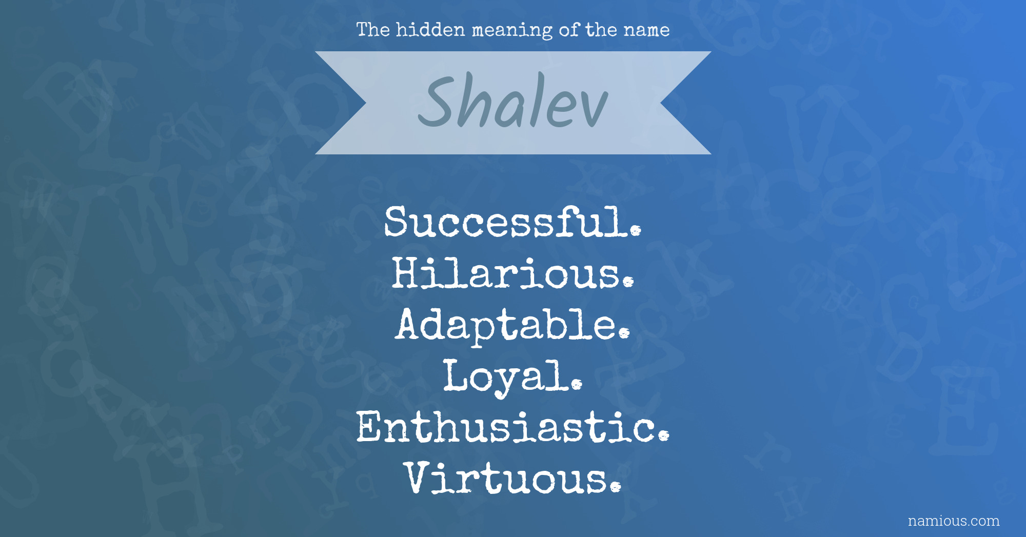 The hidden meaning of the name Shalev