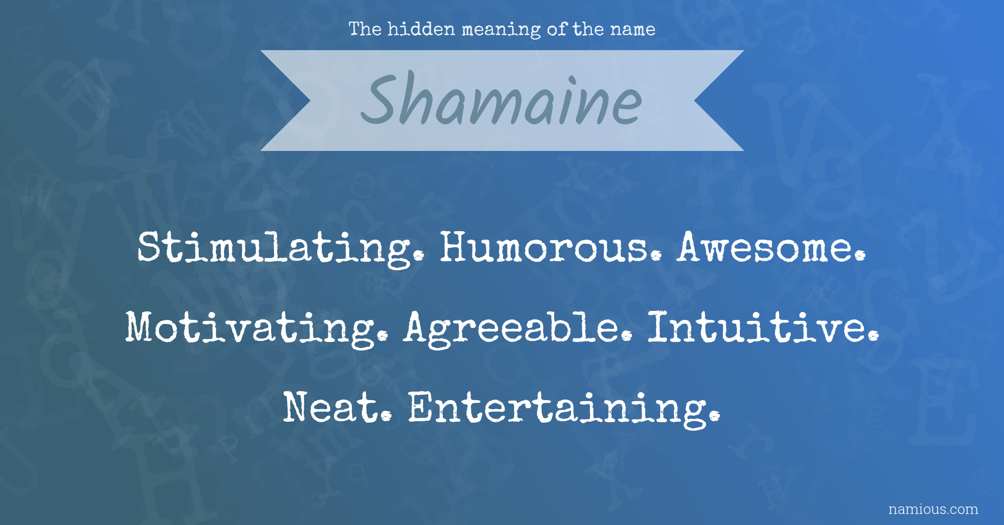 The hidden meaning of the name Shamaine