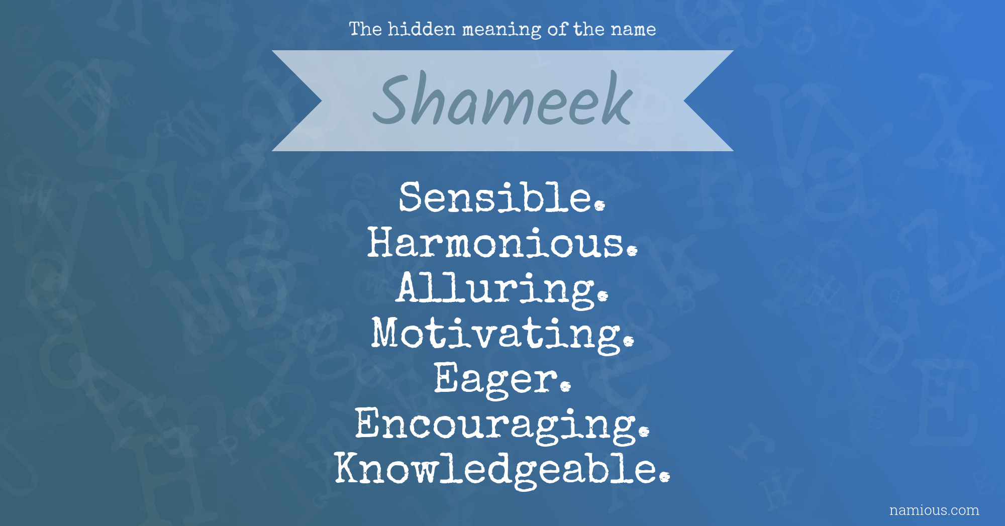 The hidden meaning of the name Shameek