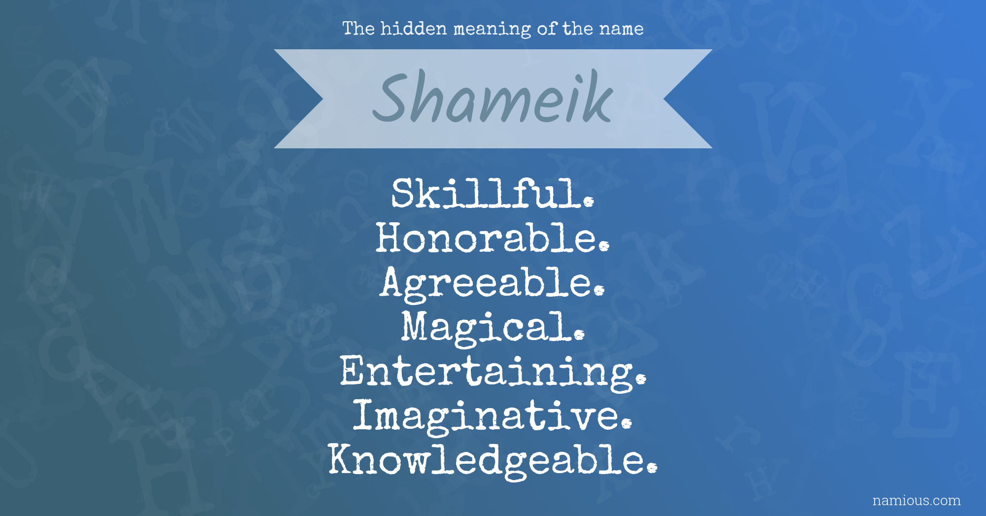 The hidden meaning of the name Shameik