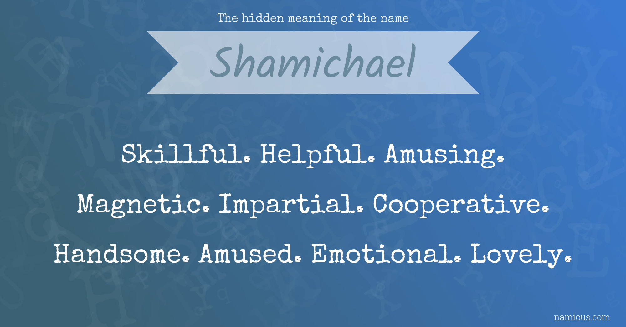 The hidden meaning of the name Shamichael