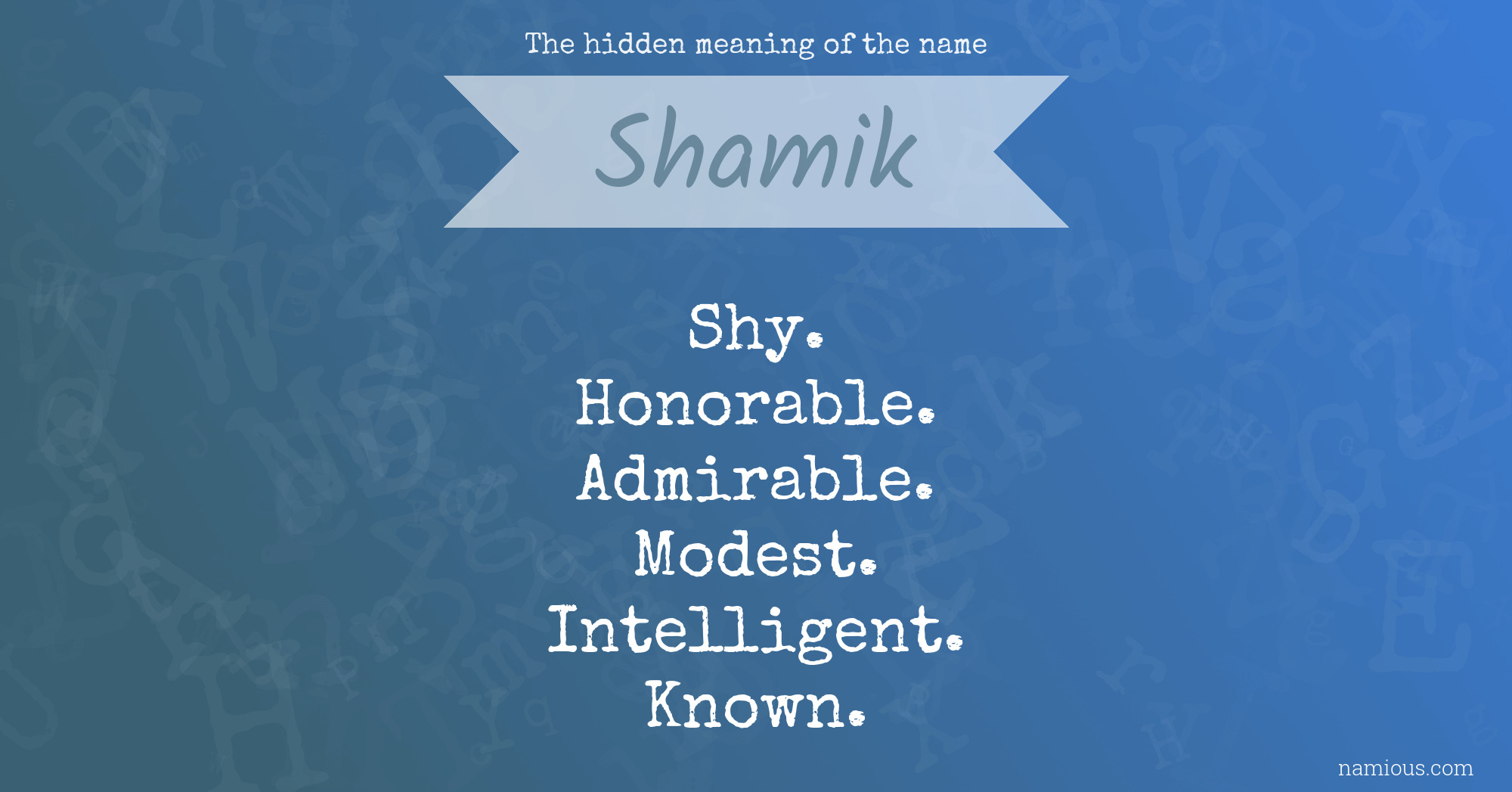 The hidden meaning of the name Shamik