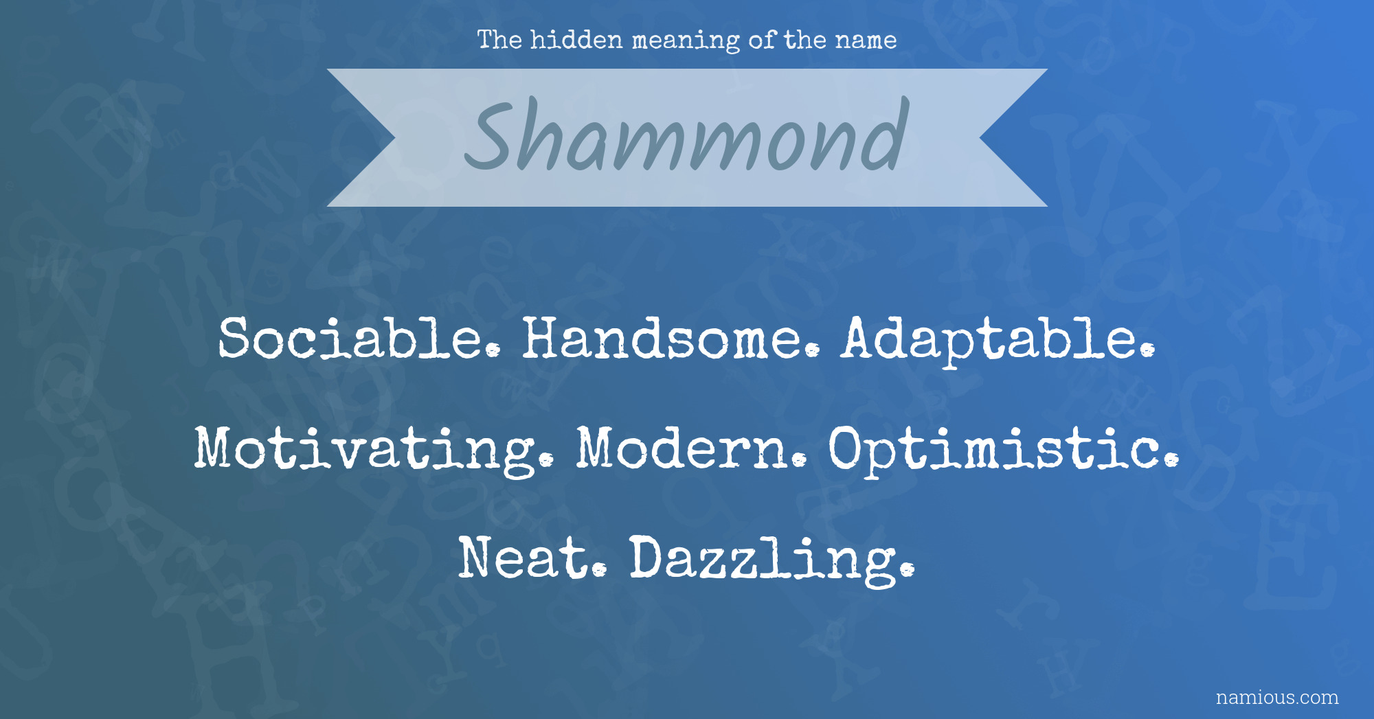 The hidden meaning of the name Shammond