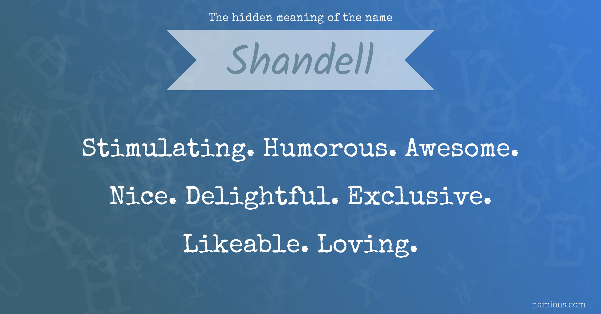 The hidden meaning of the name Shandell