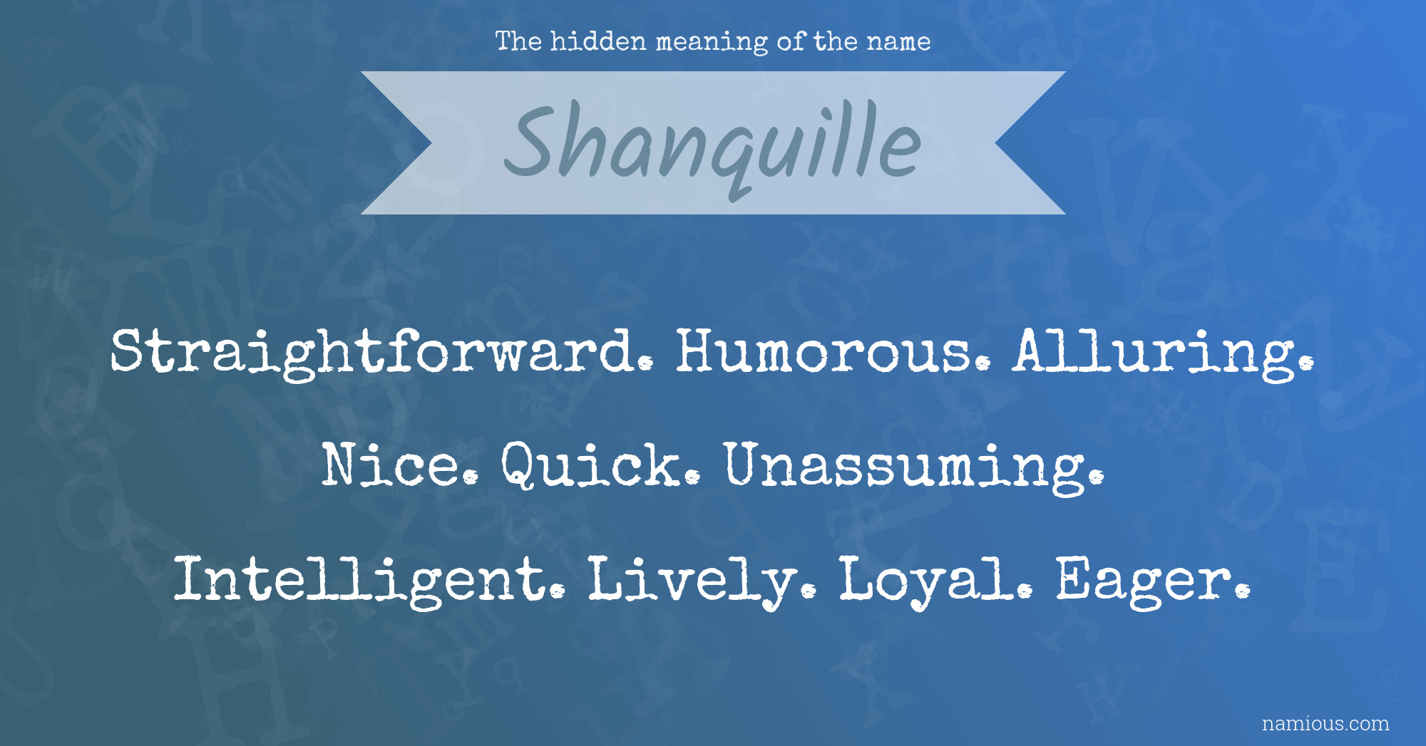 The hidden meaning of the name Shanquille