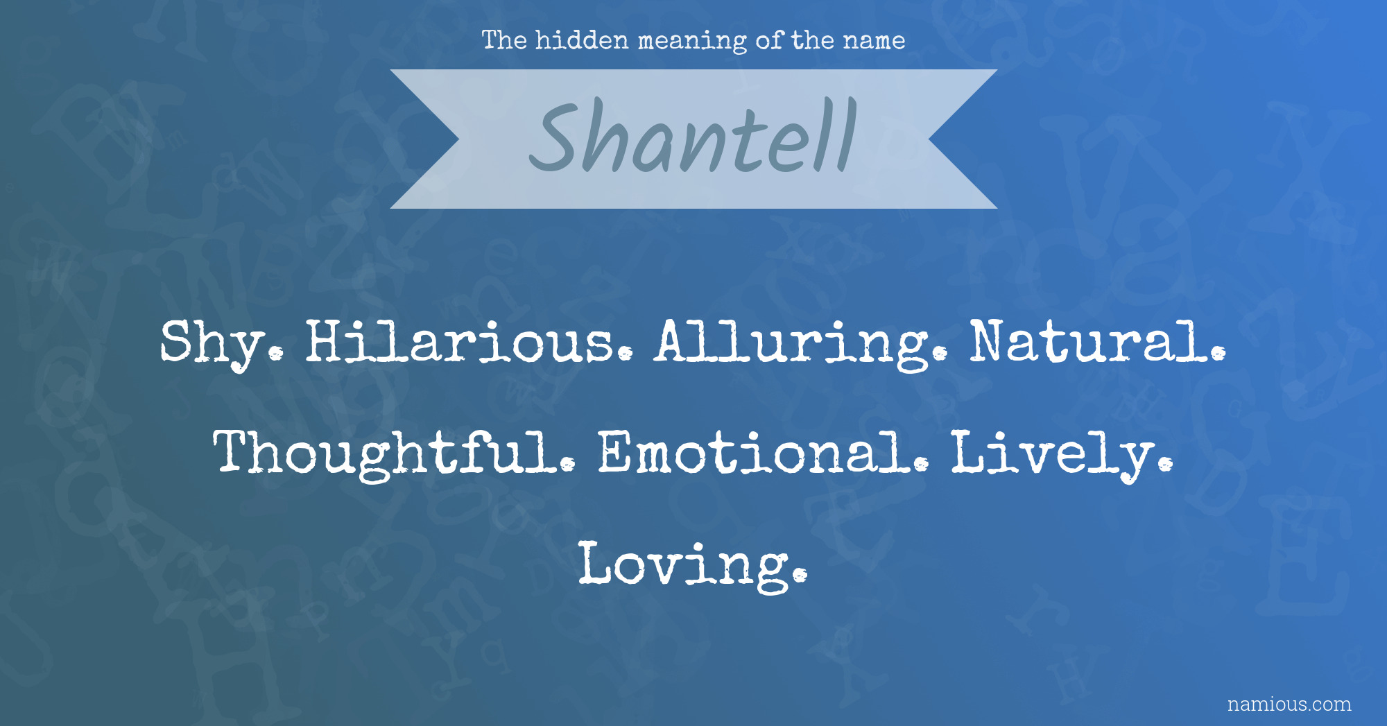 The hidden meaning of the name Shantell