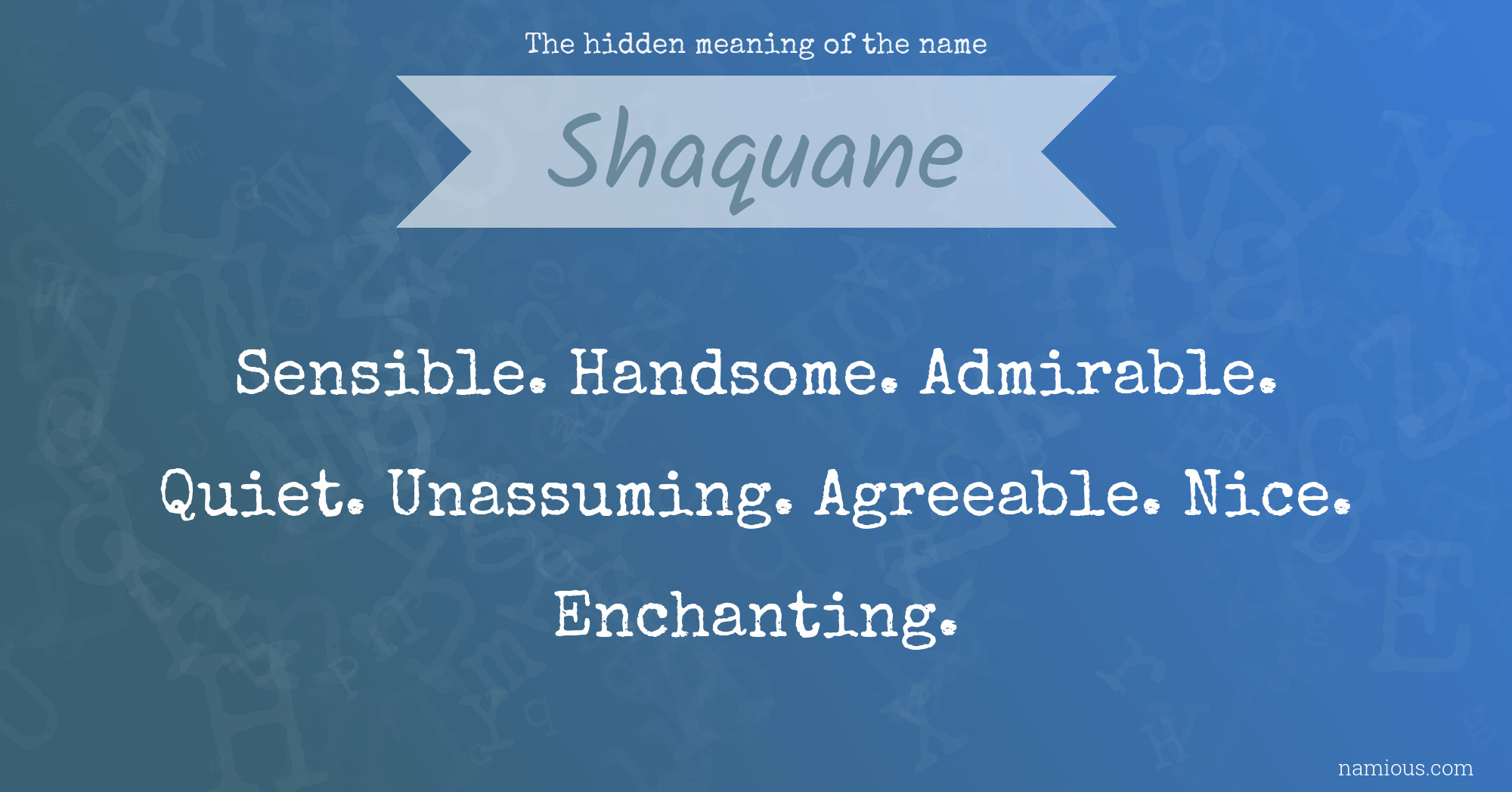 The hidden meaning of the name Shaquane