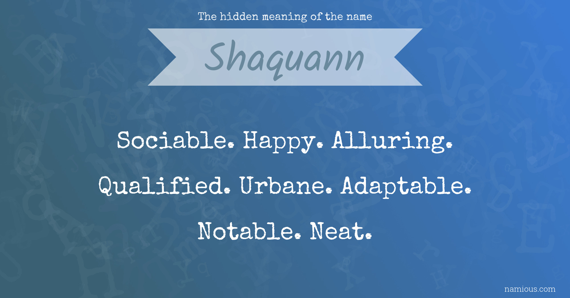 The hidden meaning of the name Shaquann