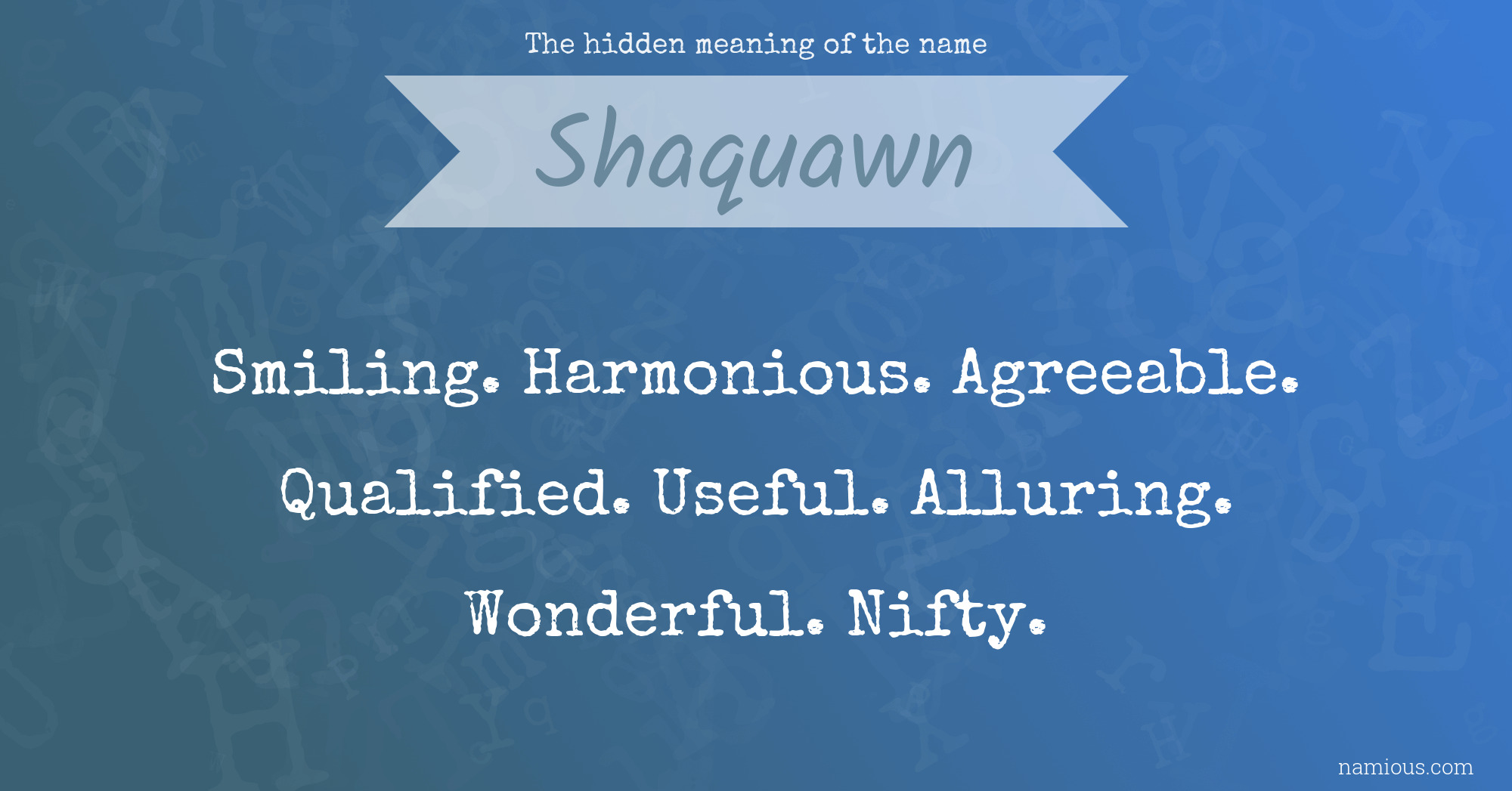 The hidden meaning of the name Shaquawn