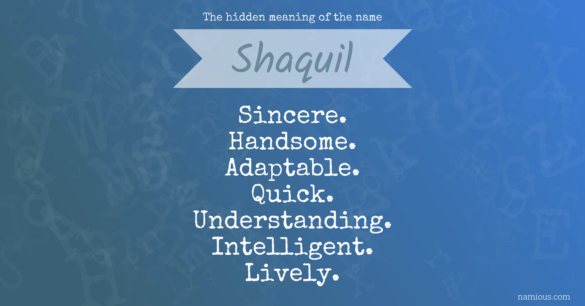 The hidden meaning of the name Shaquil