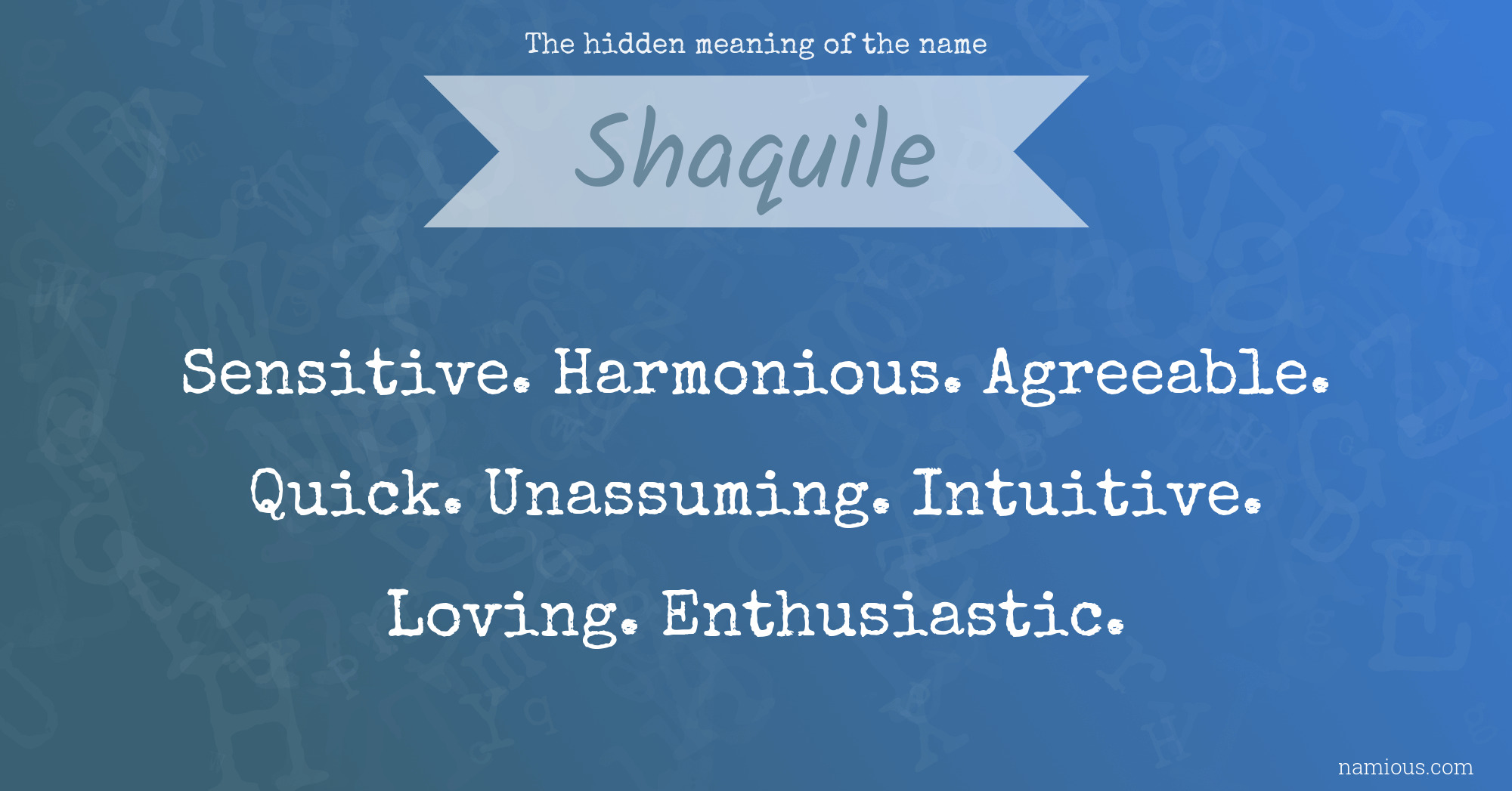 The hidden meaning of the name Shaquile