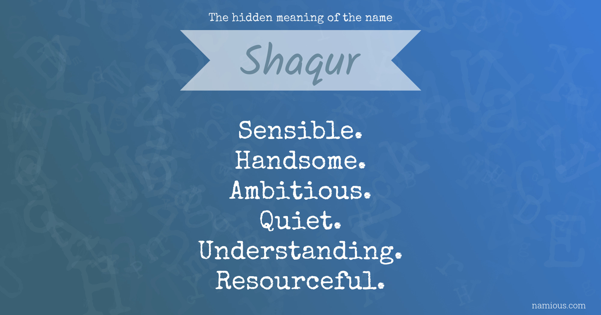 The hidden meaning of the name Shaqur