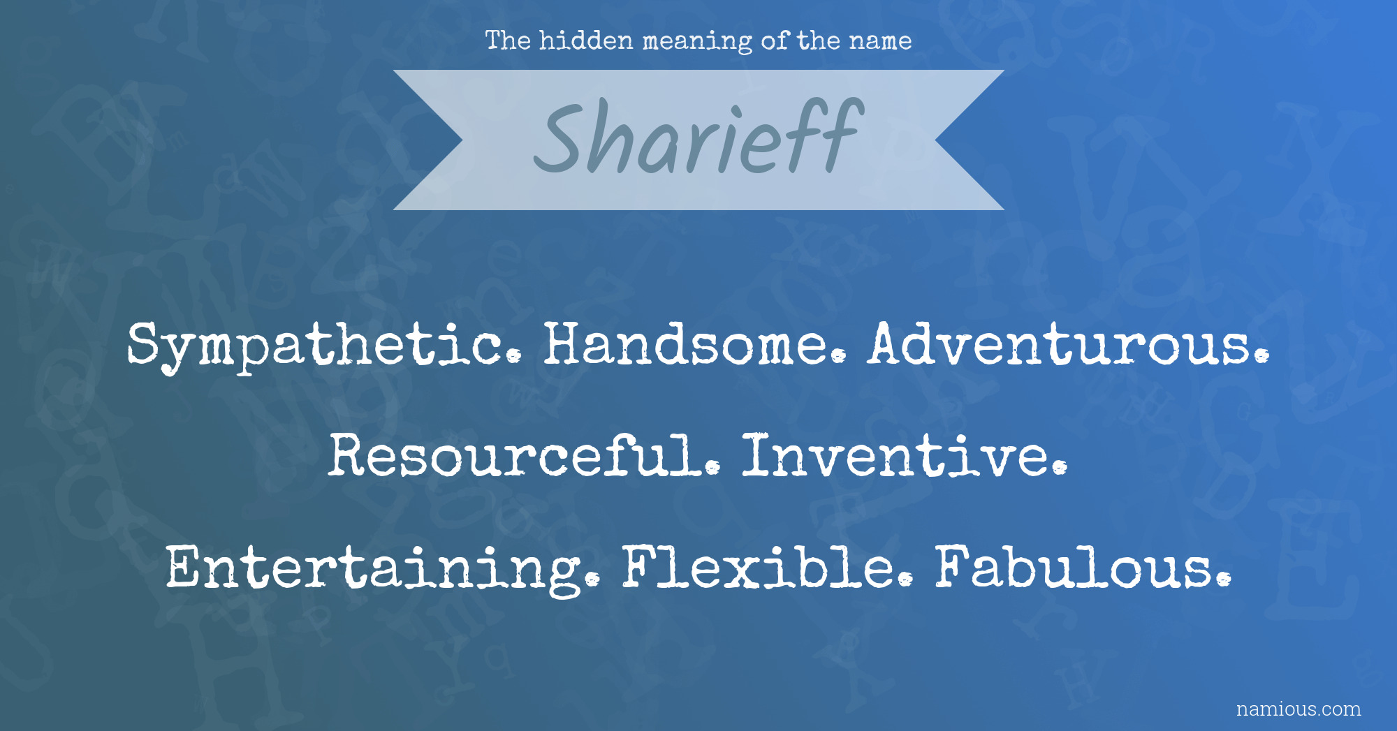 The hidden meaning of the name Sharieff