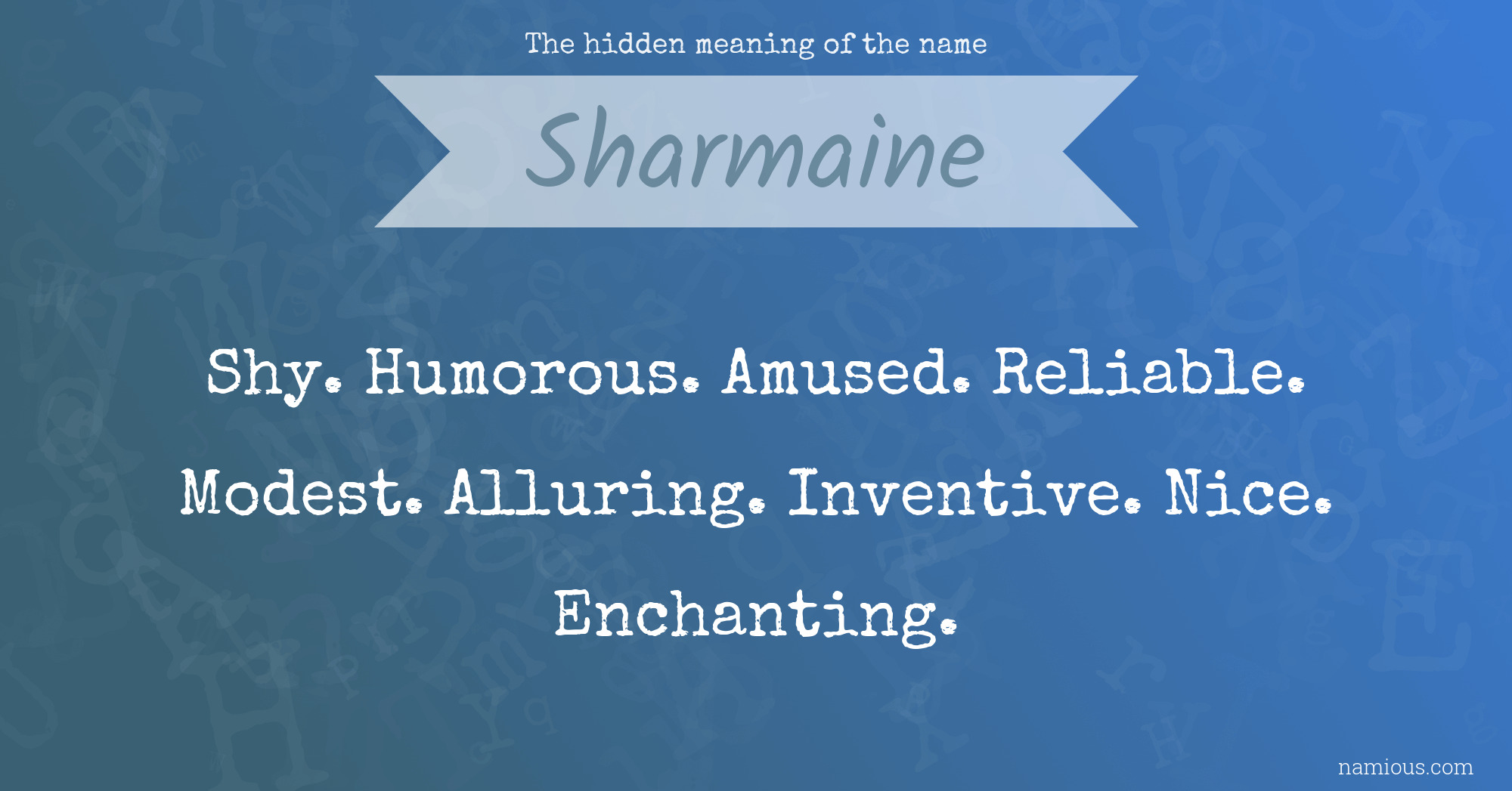 The hidden meaning of the name Sharmaine