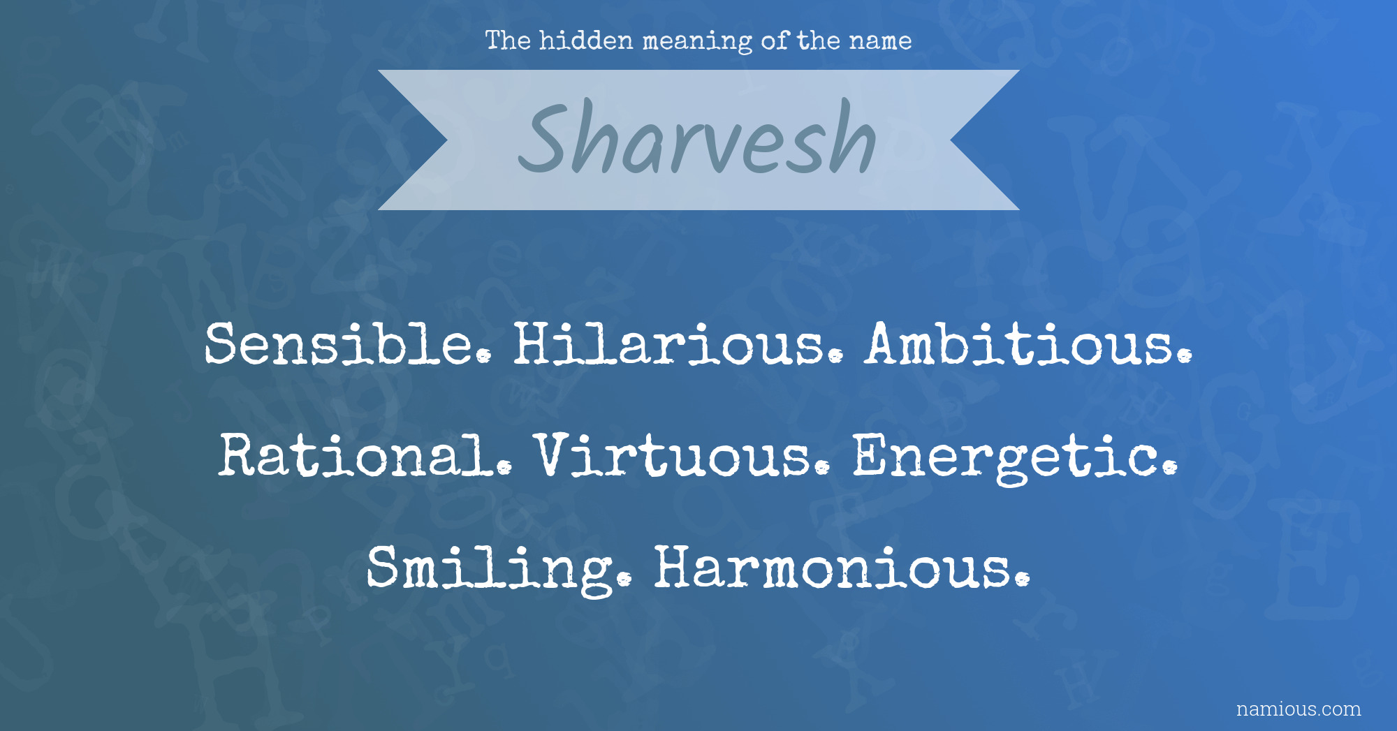 The hidden meaning of the name Sharvesh