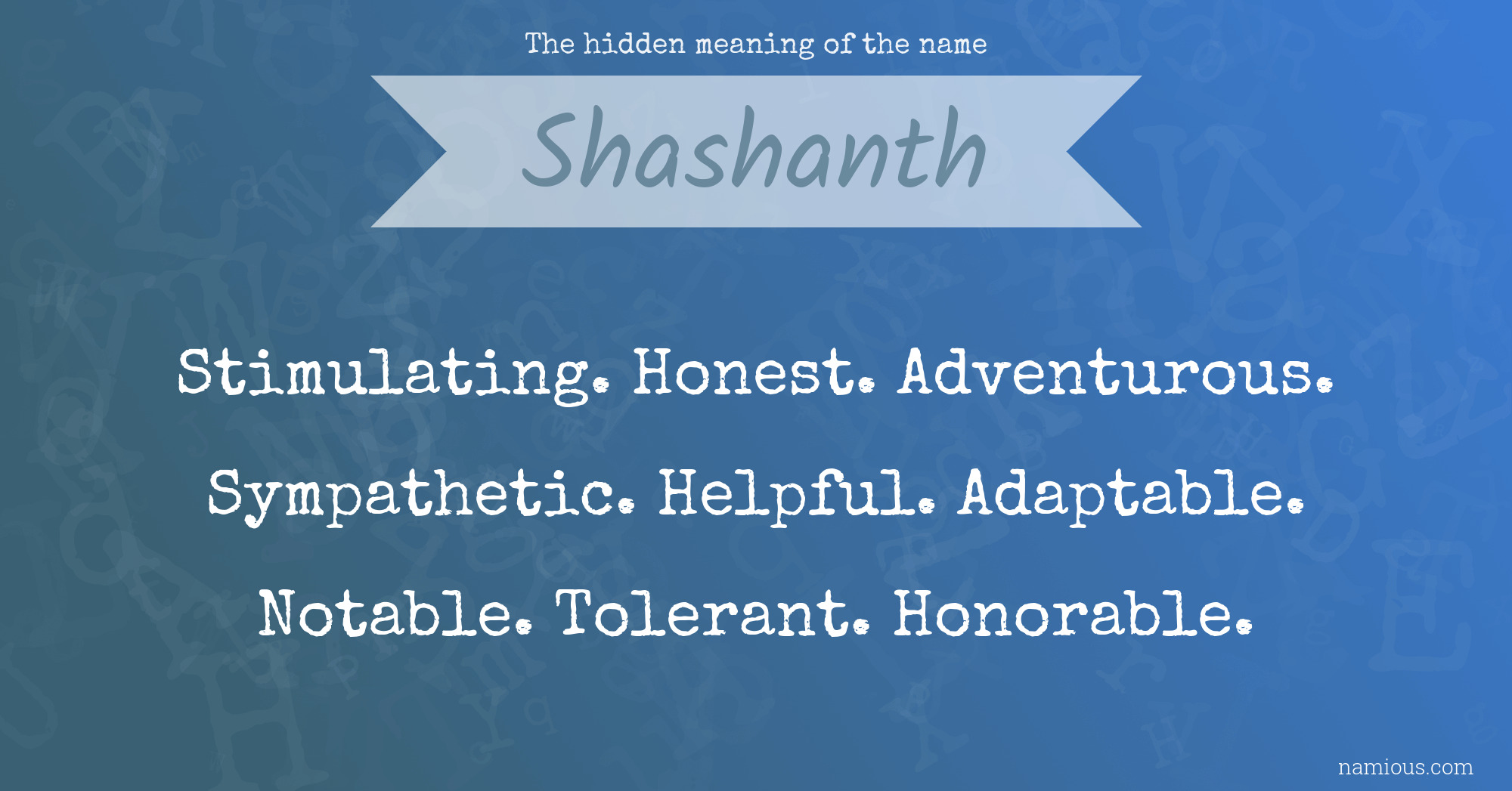 The hidden meaning of the name Shashanth