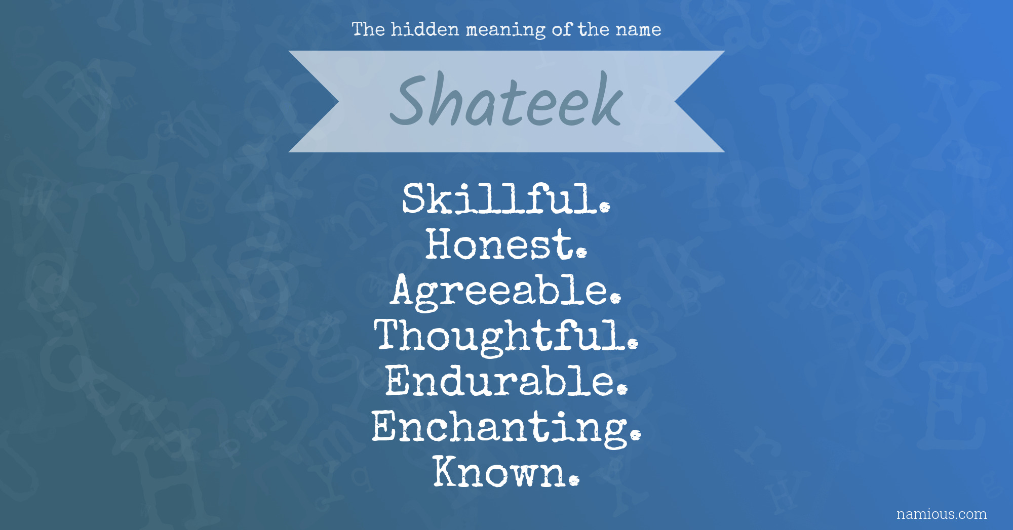 The hidden meaning of the name Shateek