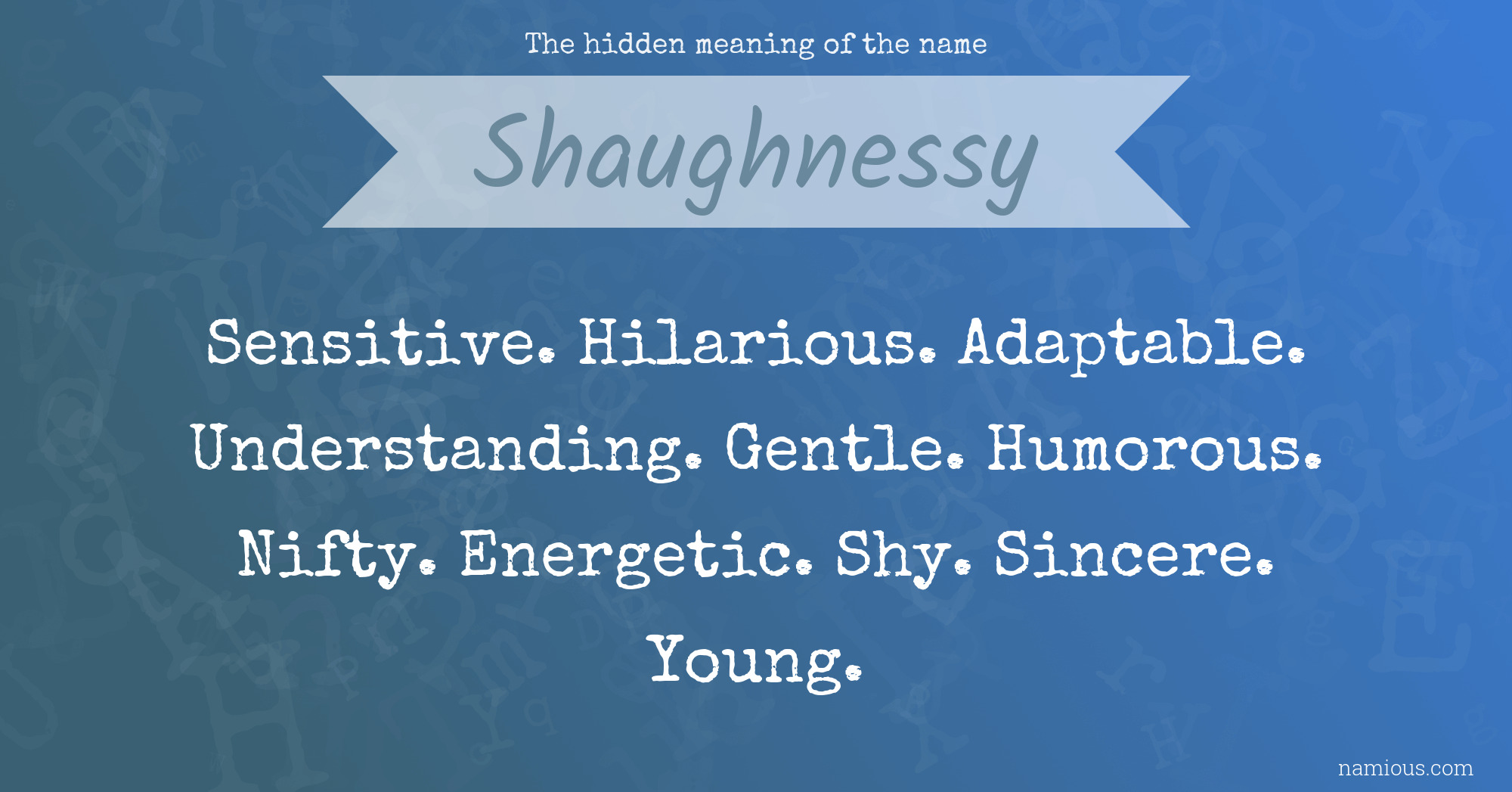 The hidden meaning of the name Shaughnessy