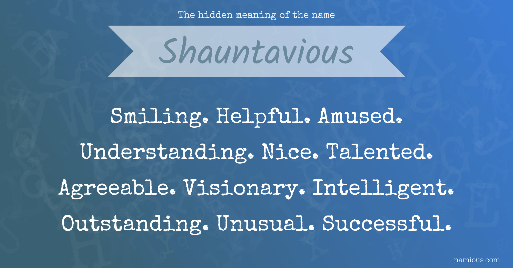 The hidden meaning of the name Shauntavious