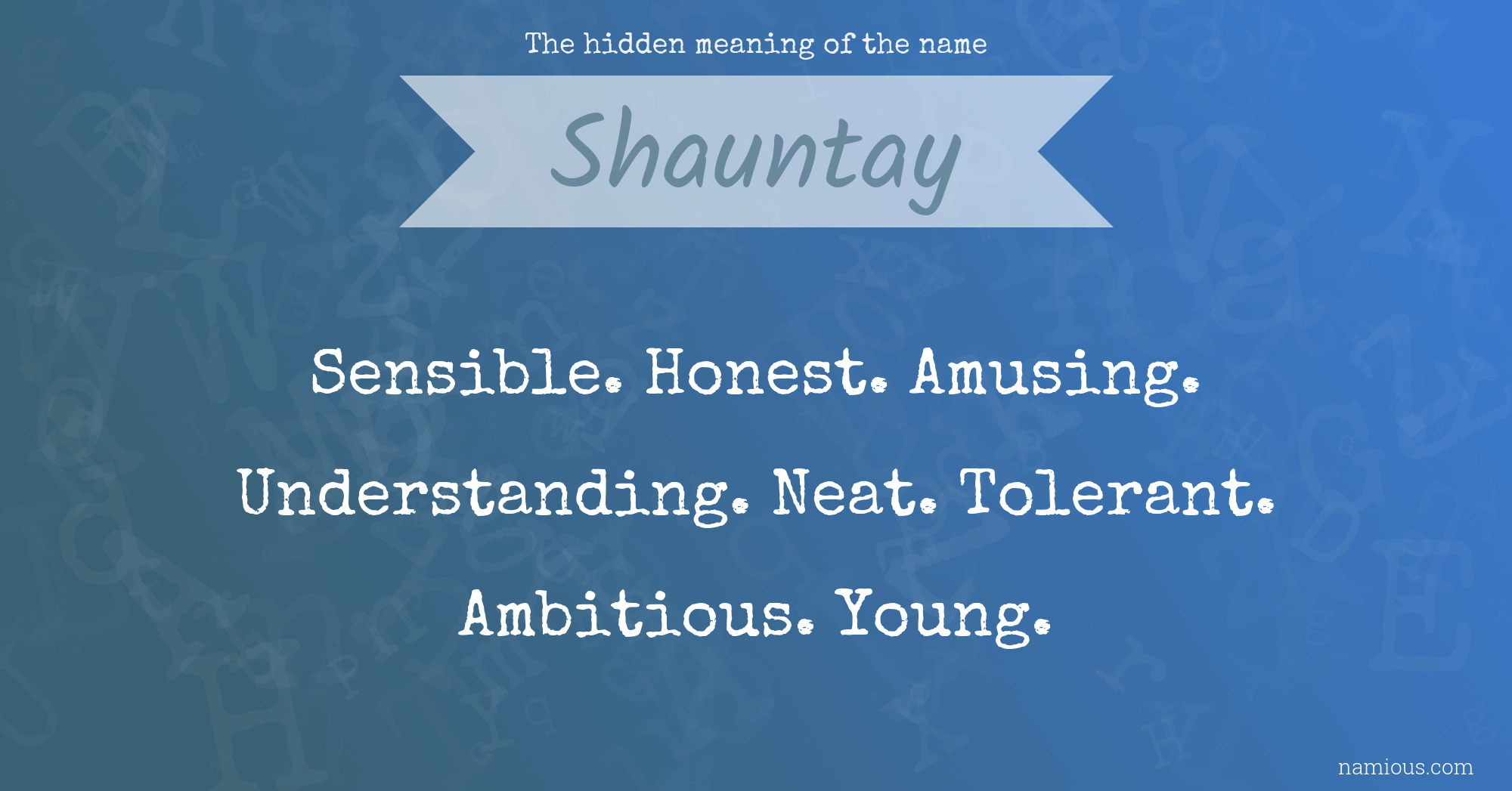 The hidden meaning of the name Shauntay