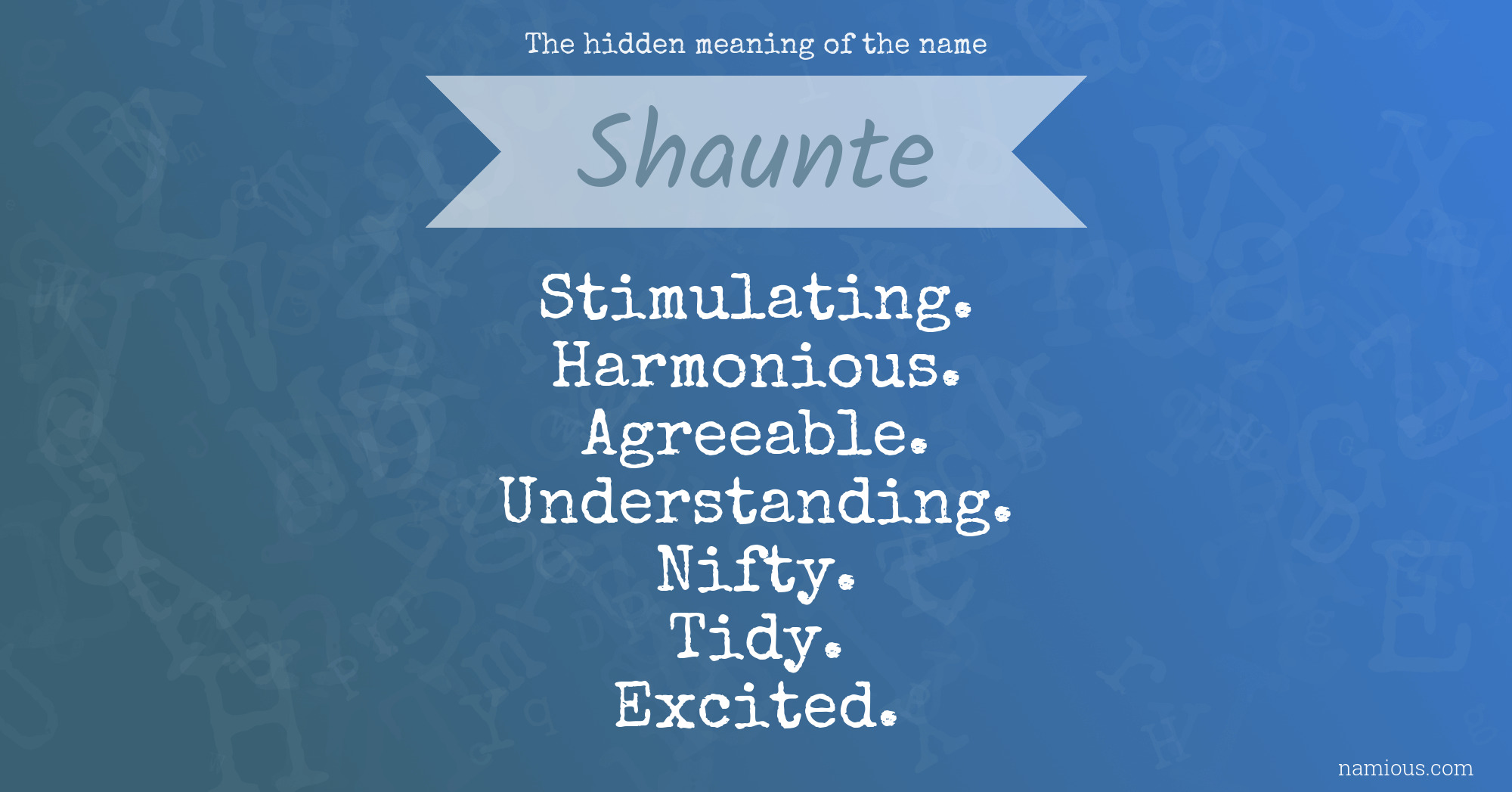 The hidden meaning of the name Shaunte