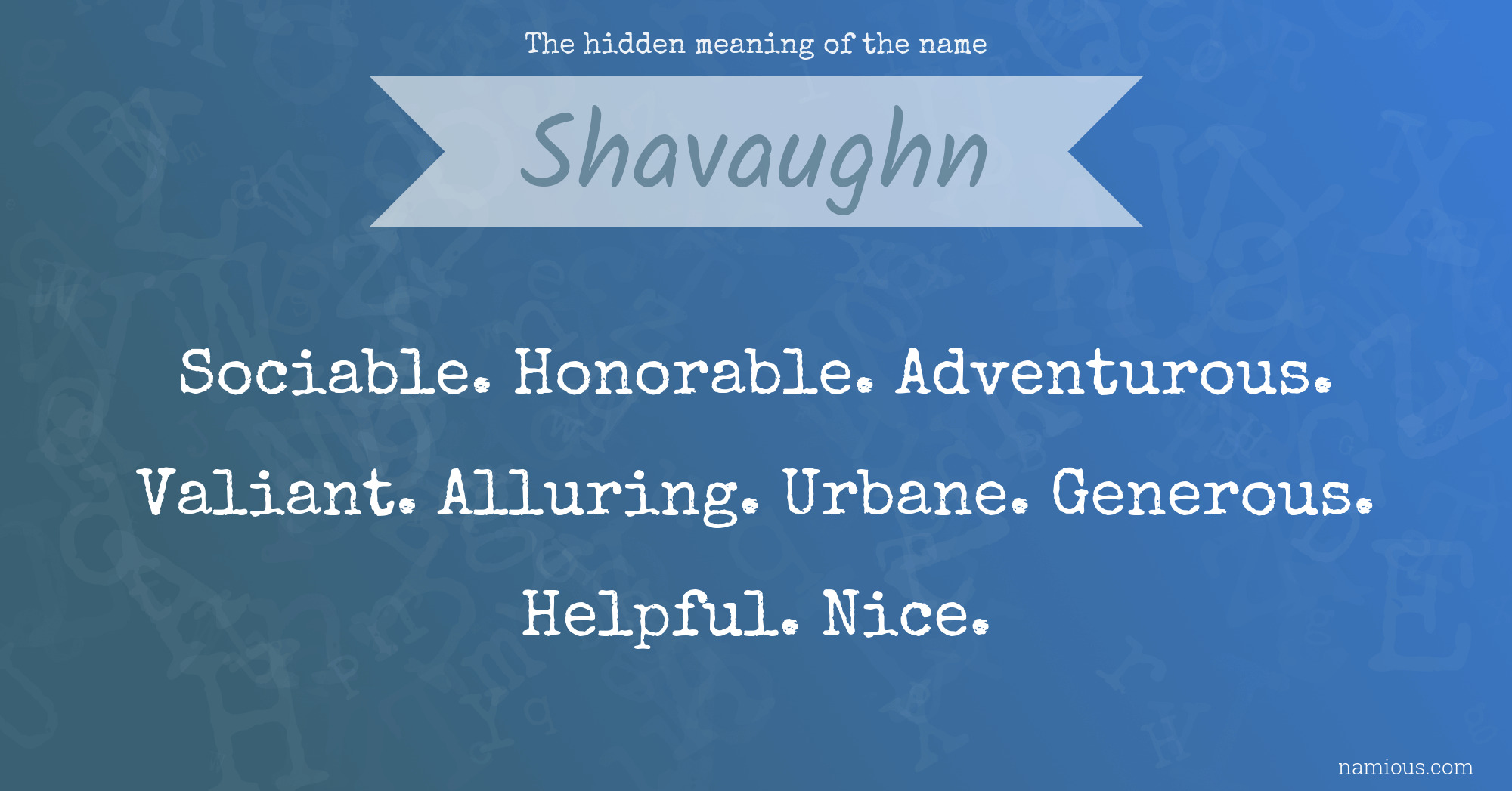 The hidden meaning of the name Shavaughn