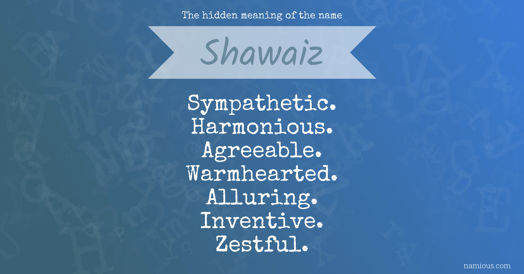 The hidden meaning of the name Shawaiz